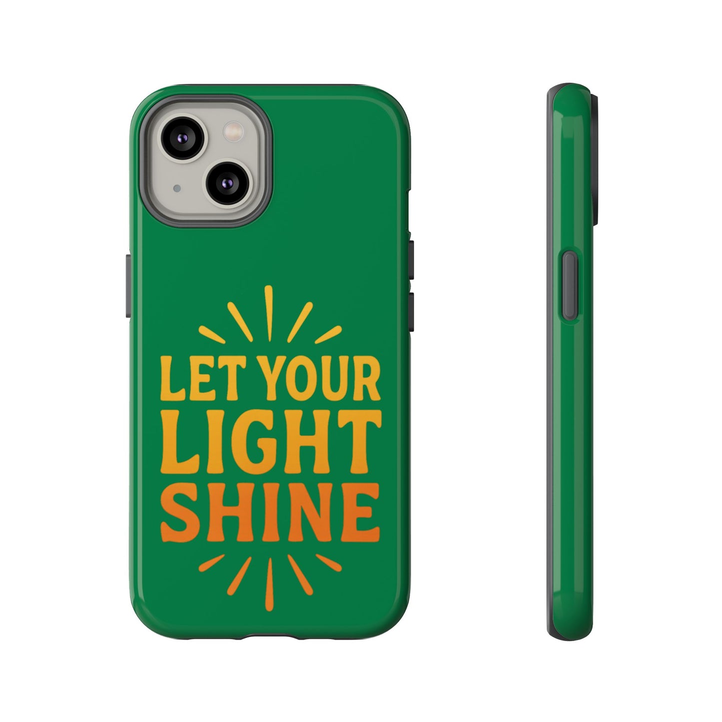 Inspirational Phone Case - 'Let Your Light Shine'