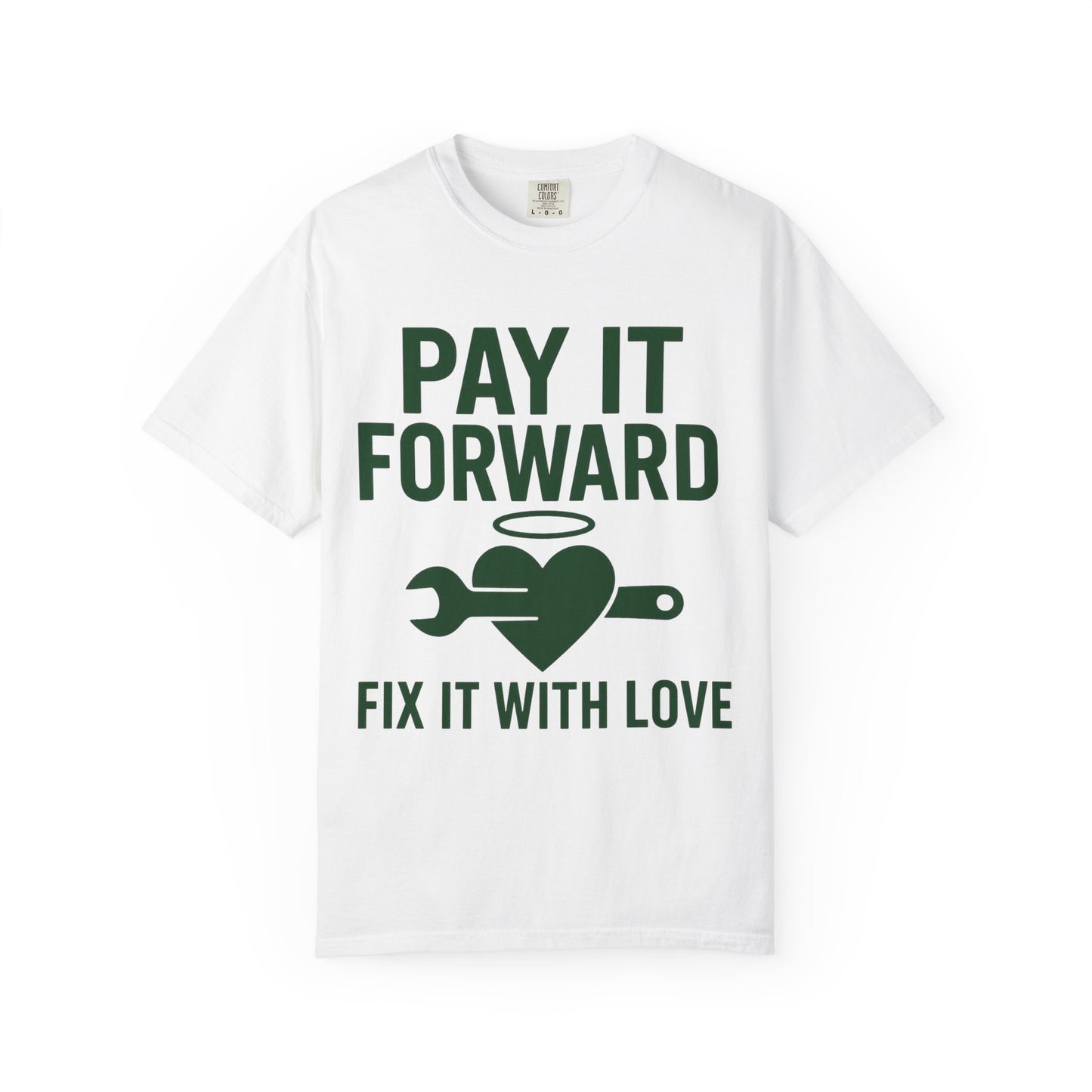 Pay It Forward Unisex T-Shirt, Fix It with Love Tee, Motivational Shirt, Gift for Friends, Positive Vibes Apparel