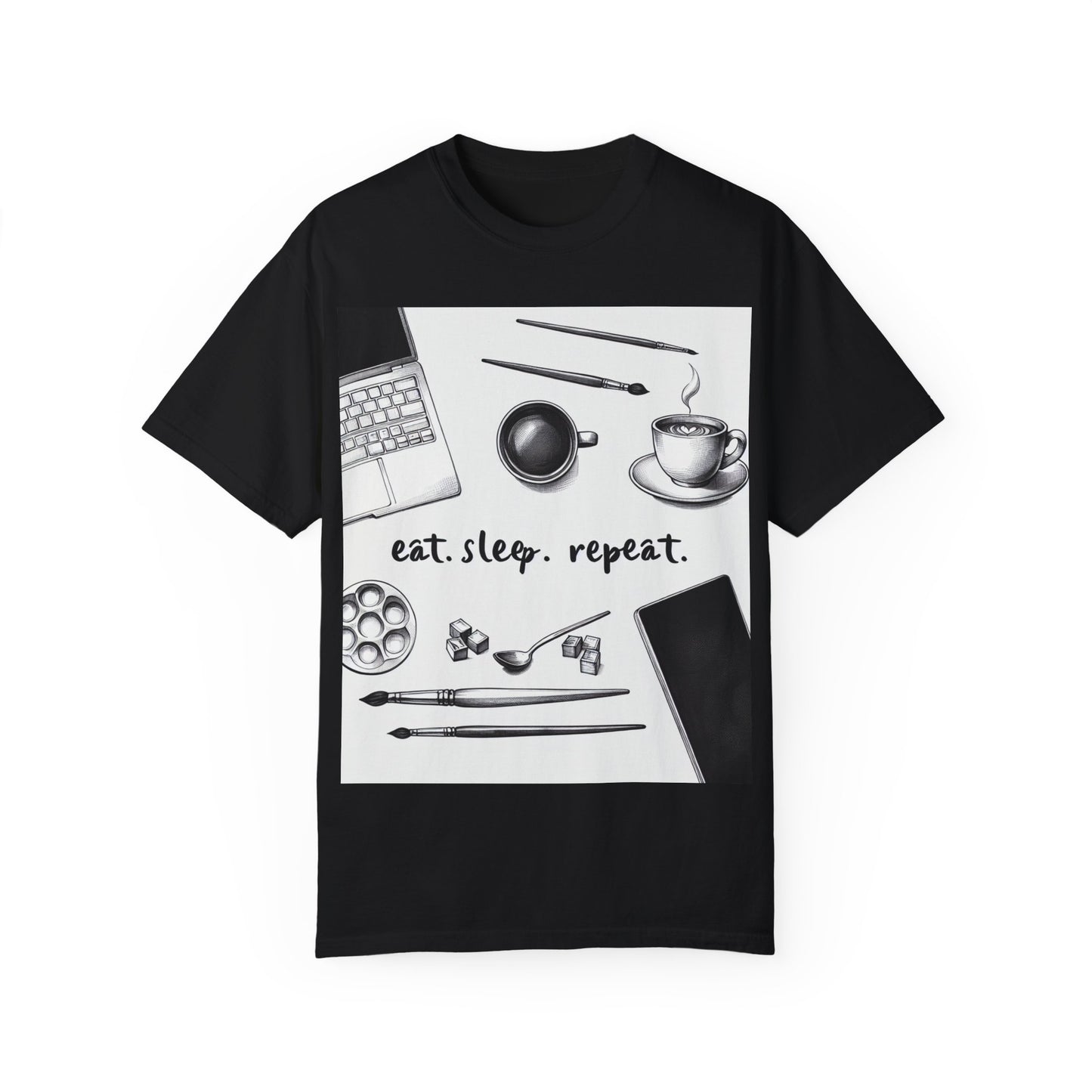 Unisex Garment-Dyed T-Shirt - Eat Sleep Repeat Coffee & Creativity Design