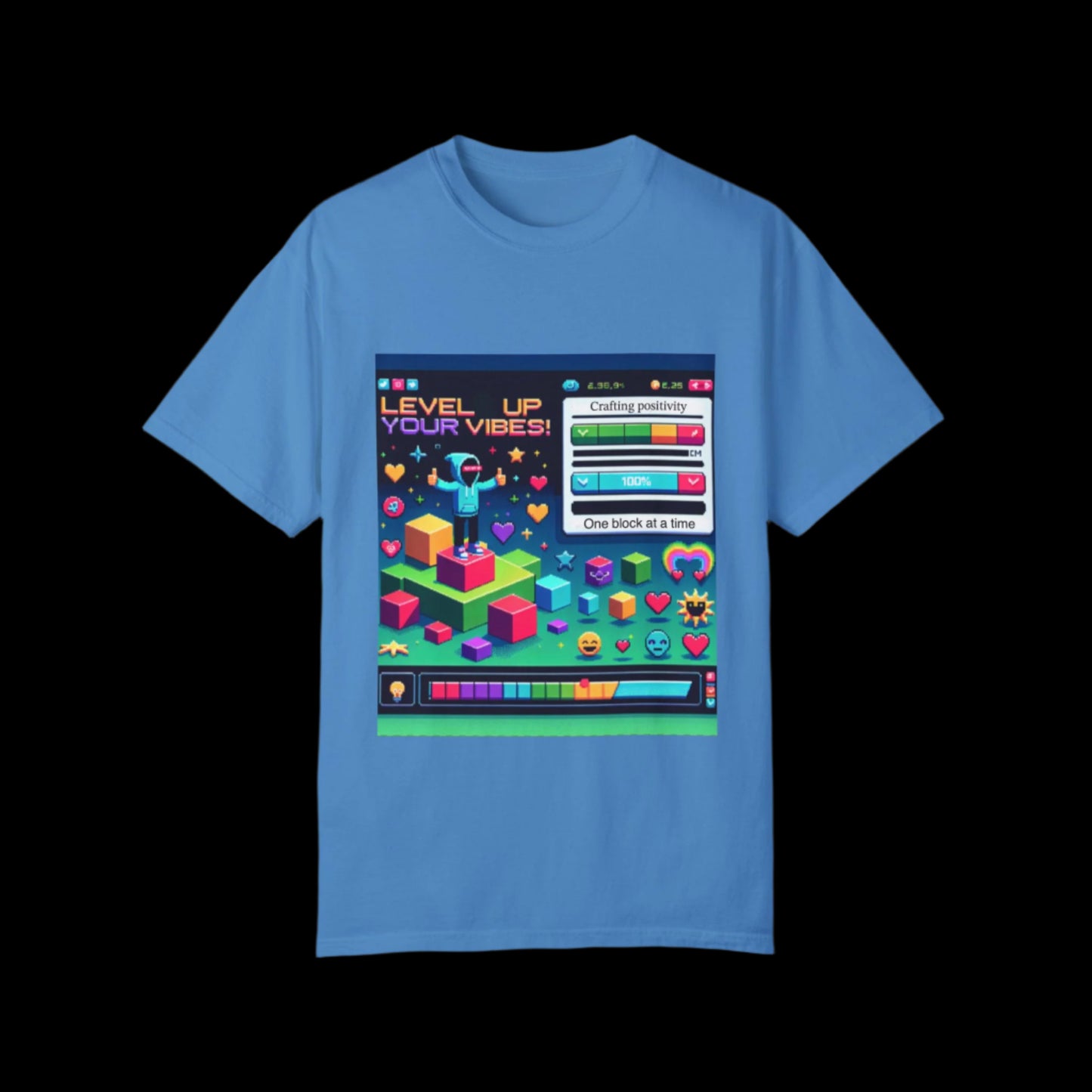 Level Up Your Vibes T-Shirt | Unisex Garment-Dyed Tee for Gamers & Positivity Enthusiasts