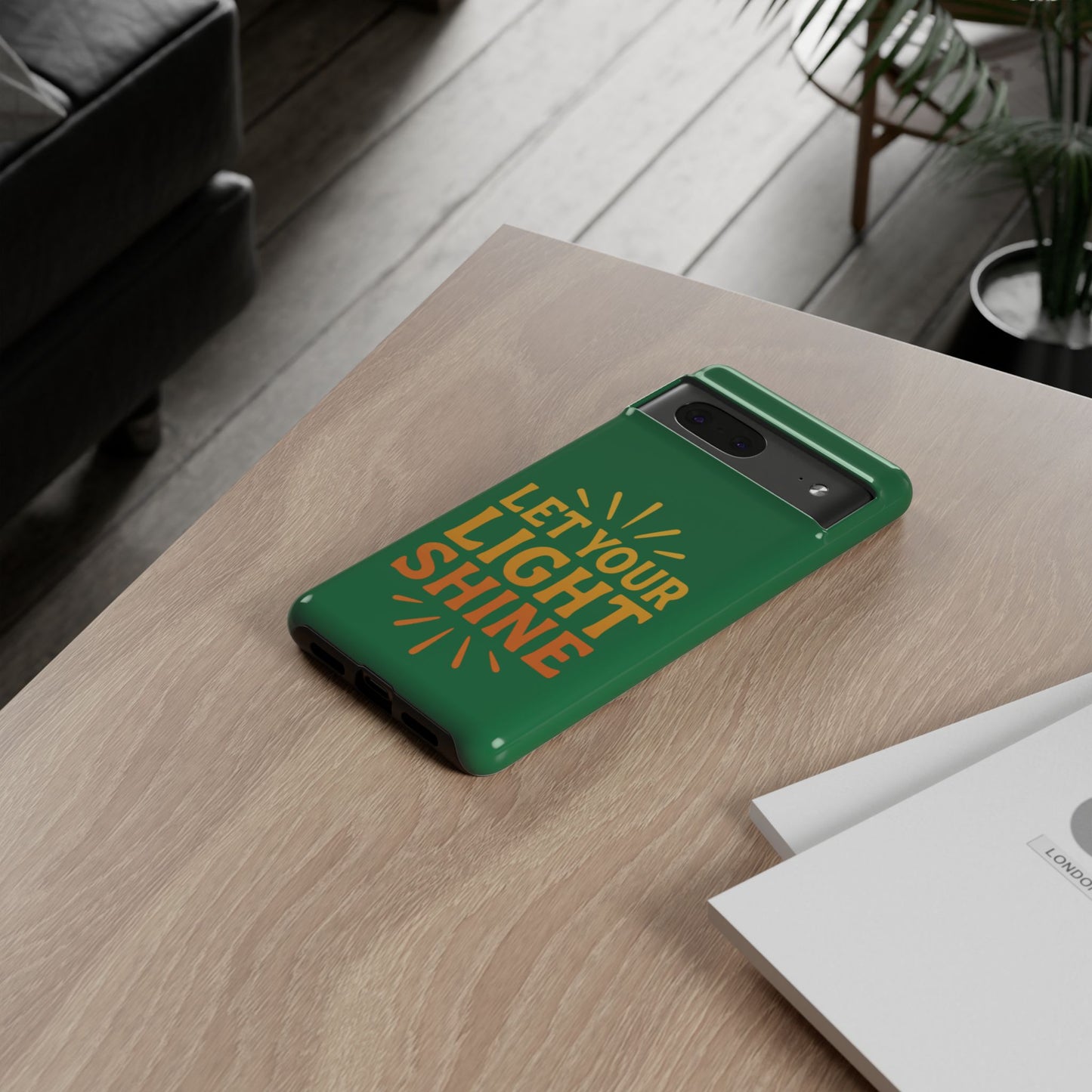 Inspirational Phone Case - 'Let Your Light Shine'