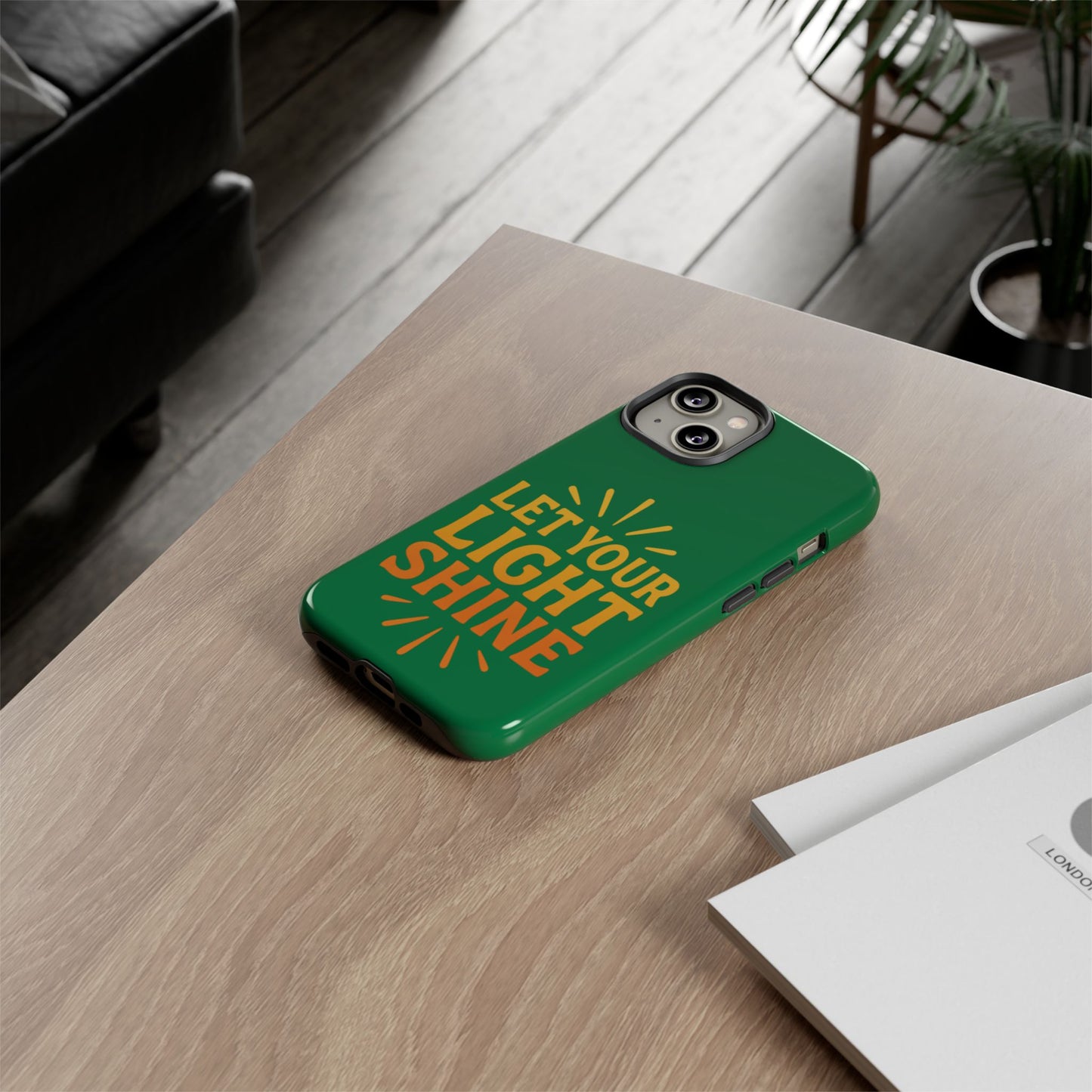 Inspirational Phone Case - 'Let Your Light Shine'