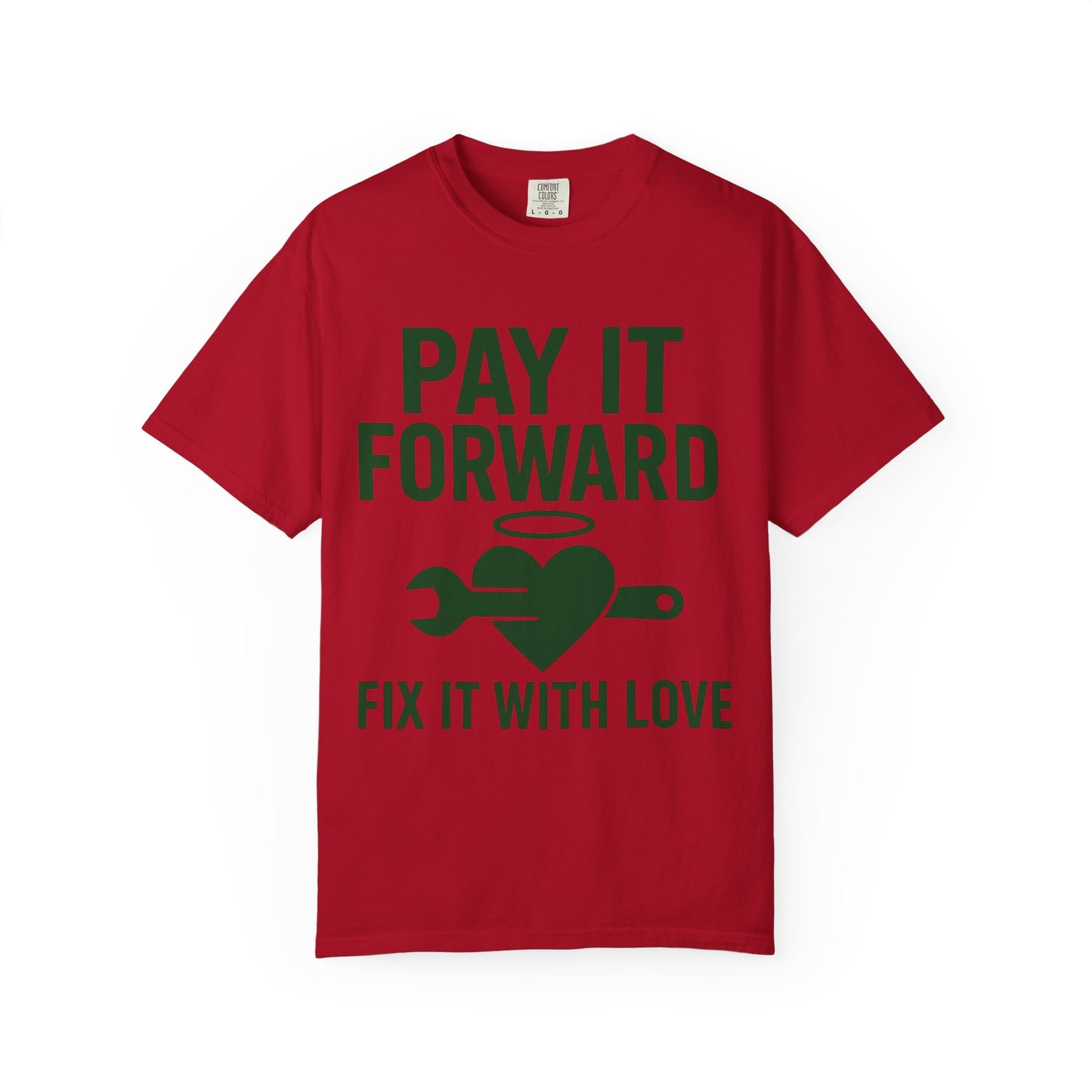 Pay It Forward Unisex T-Shirt, Fix It with Love Tee, Motivational Shirt, Gift for Friends, Positive Vibes Apparel
