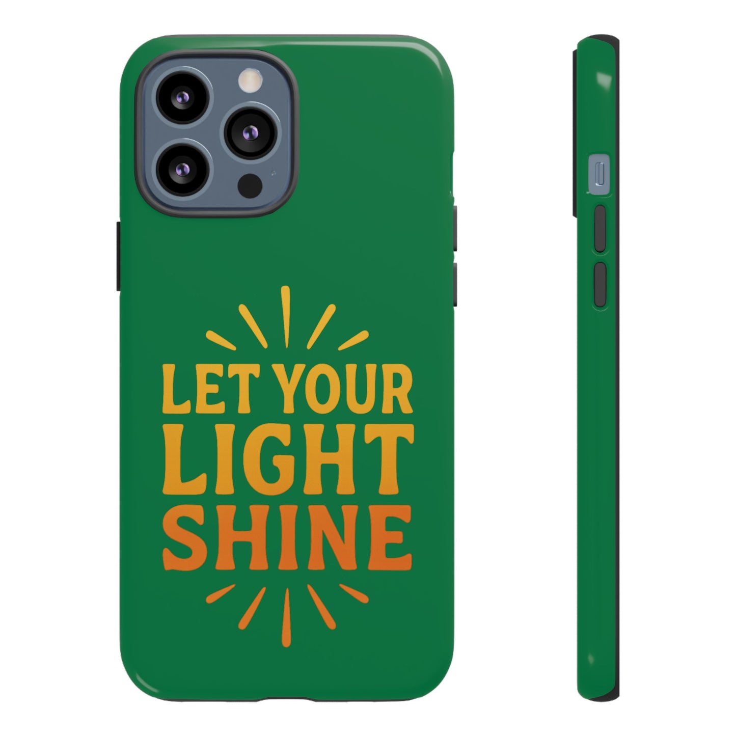 Inspirational Phone Case - 'Let Your Light Shine'