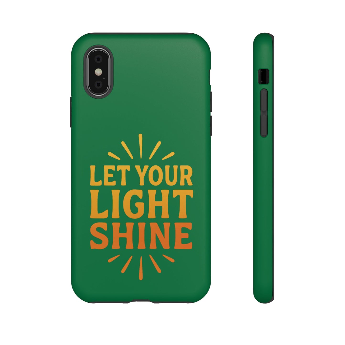 Inspirational Phone Case - 'Let Your Light Shine'