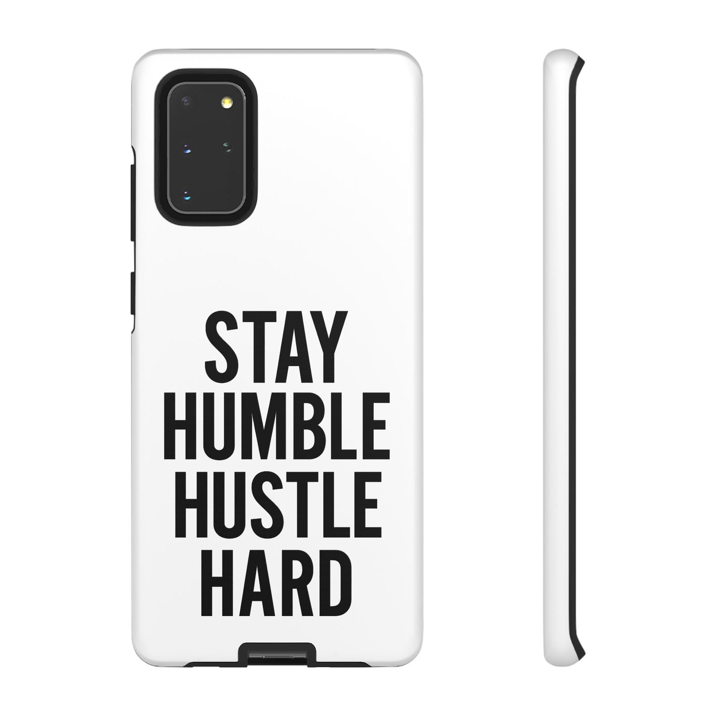 Stay Humble Hustle Hard Phone Case - Tough & Stylish