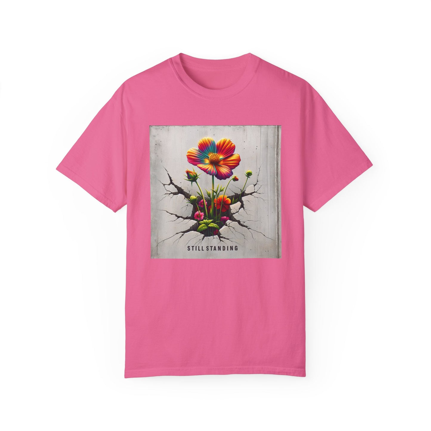 Still Standing Flower Graphic Unisex T-Shirt - Inspirational Floral Tee
