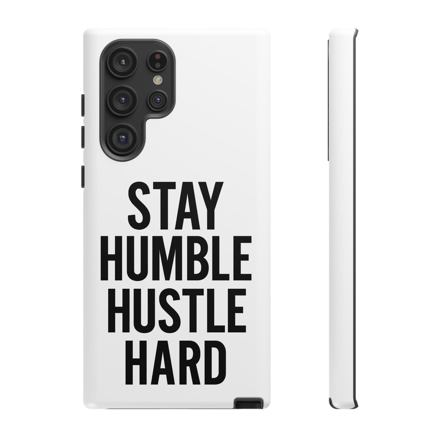 Stay Humble Hustle Hard Phone Case - Tough & Stylish