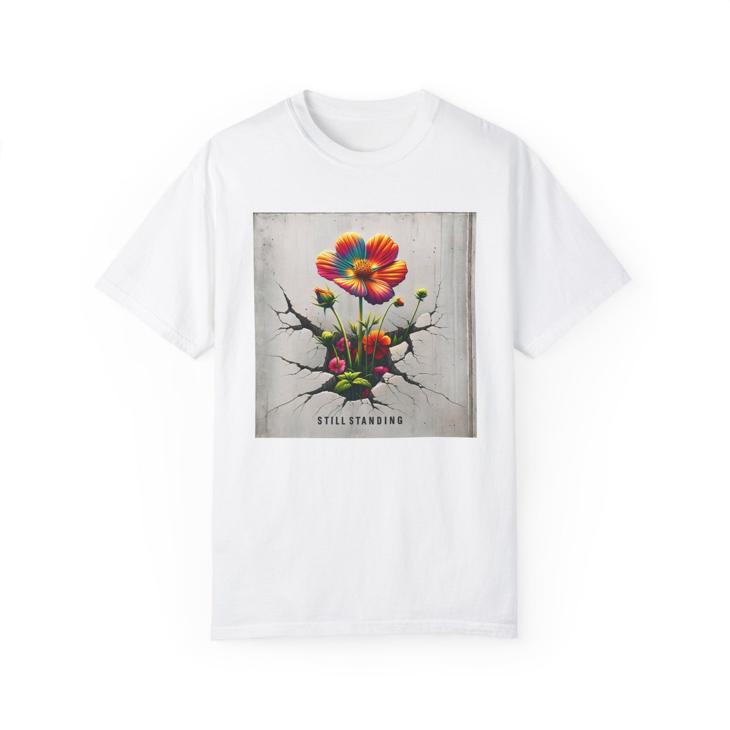Still Standing Flower Graphic Unisex T-Shirt - Inspirational Floral Tee
