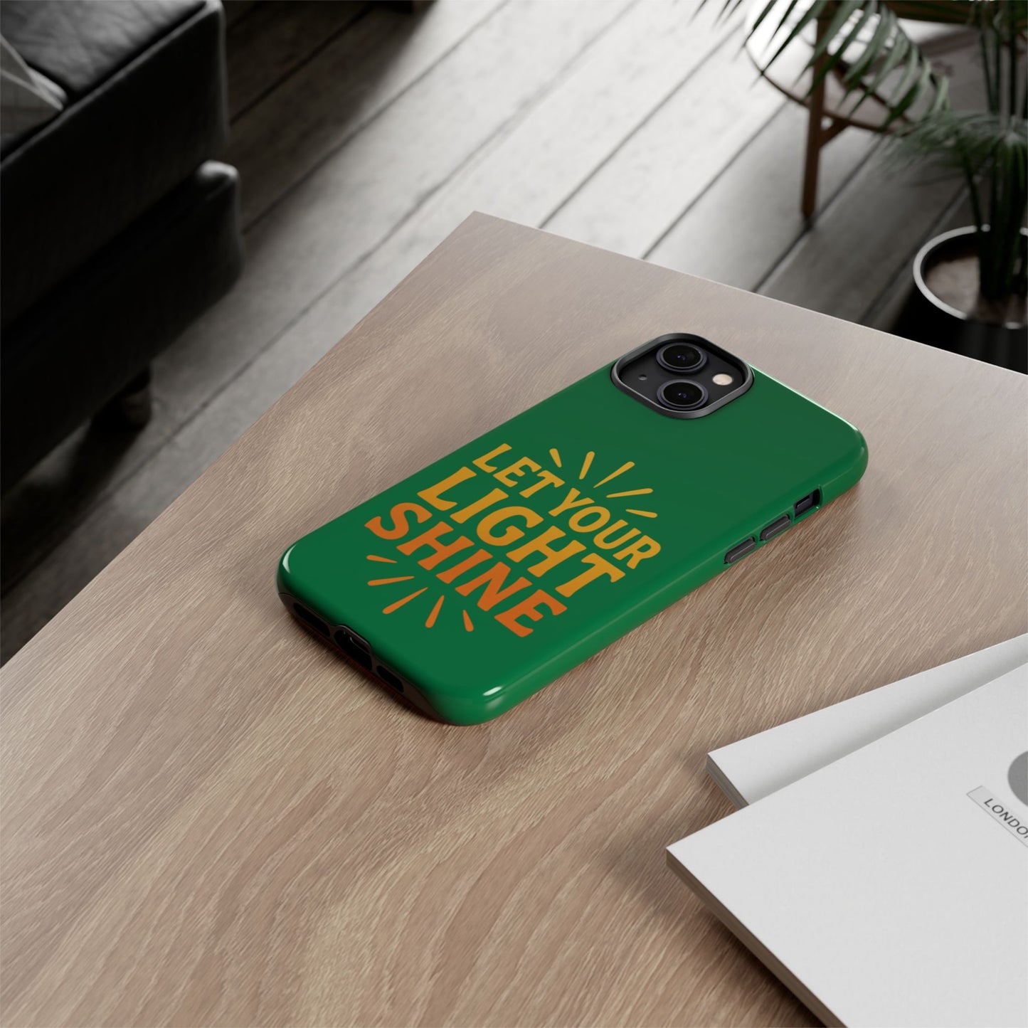 Inspirational Phone Case - 'Let Your Light Shine'