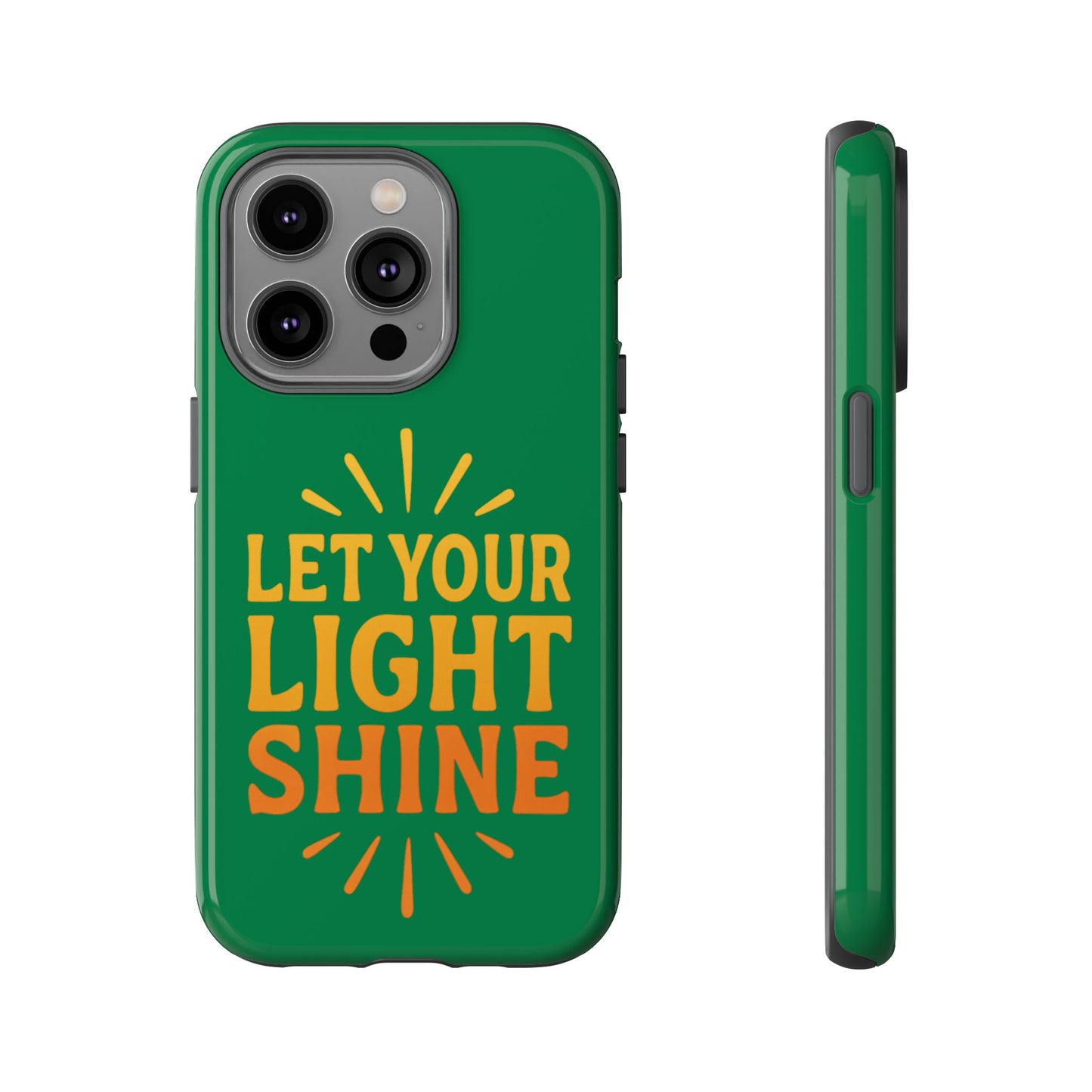 Inspirational Phone Case - 'Let Your Light Shine'