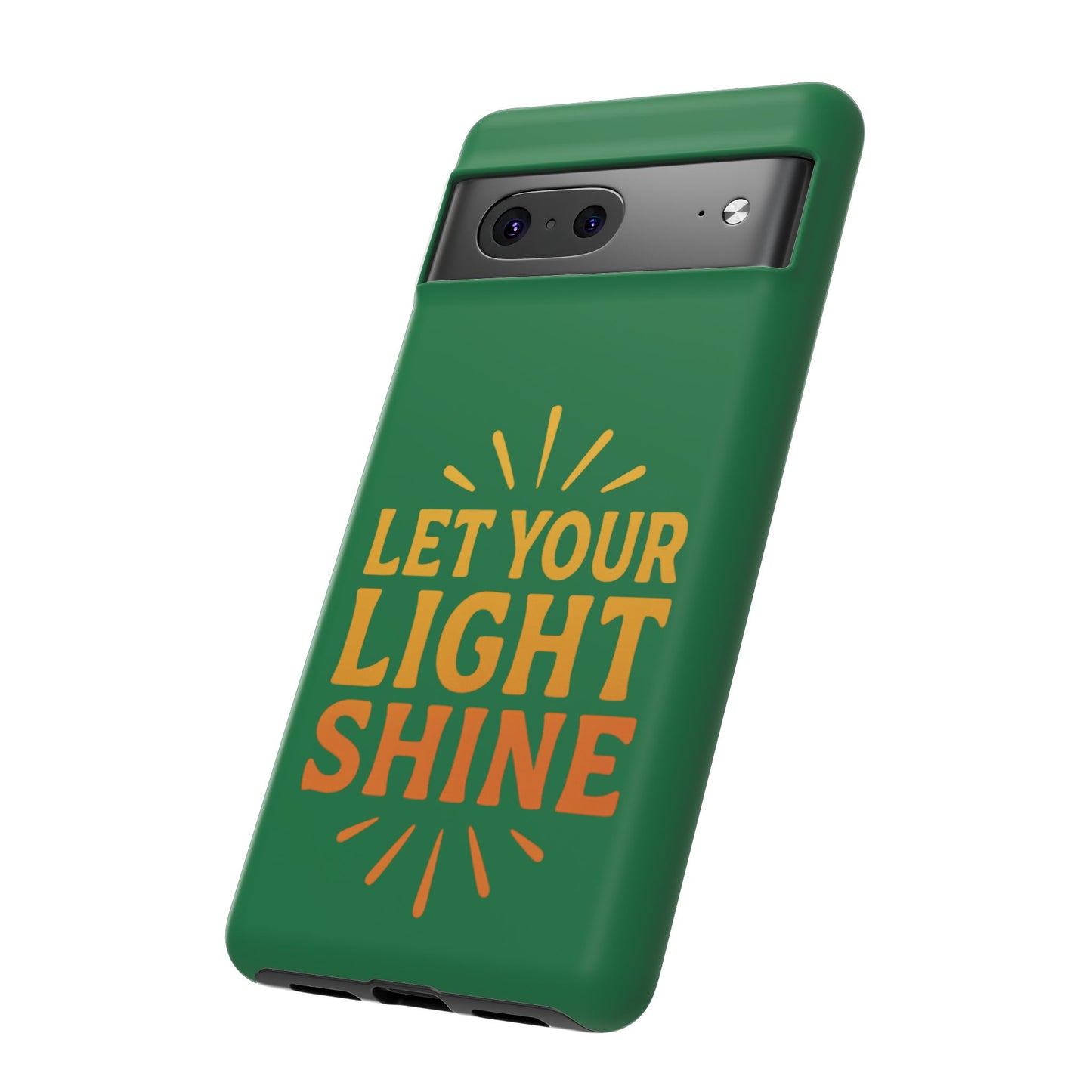Inspirational Phone Case - 'Let Your Light Shine'