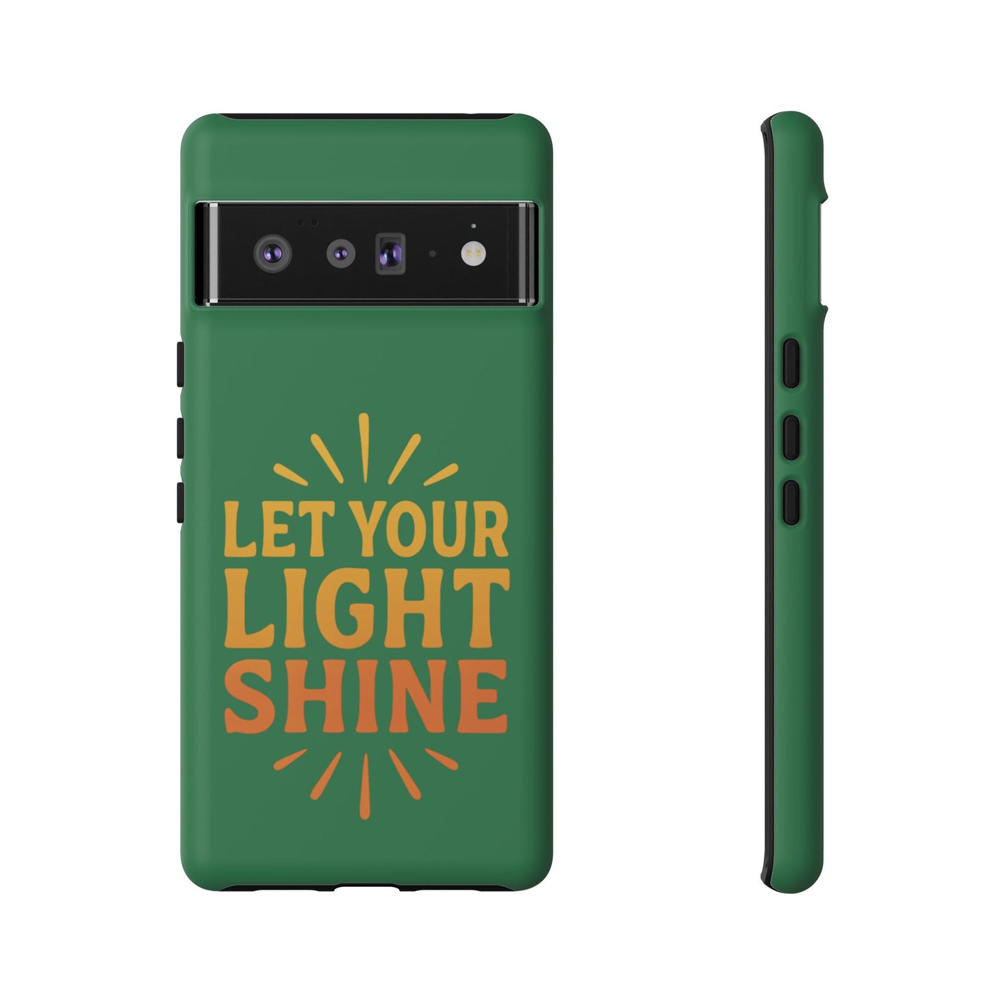 Inspirational Phone Case - 'Let Your Light Shine'