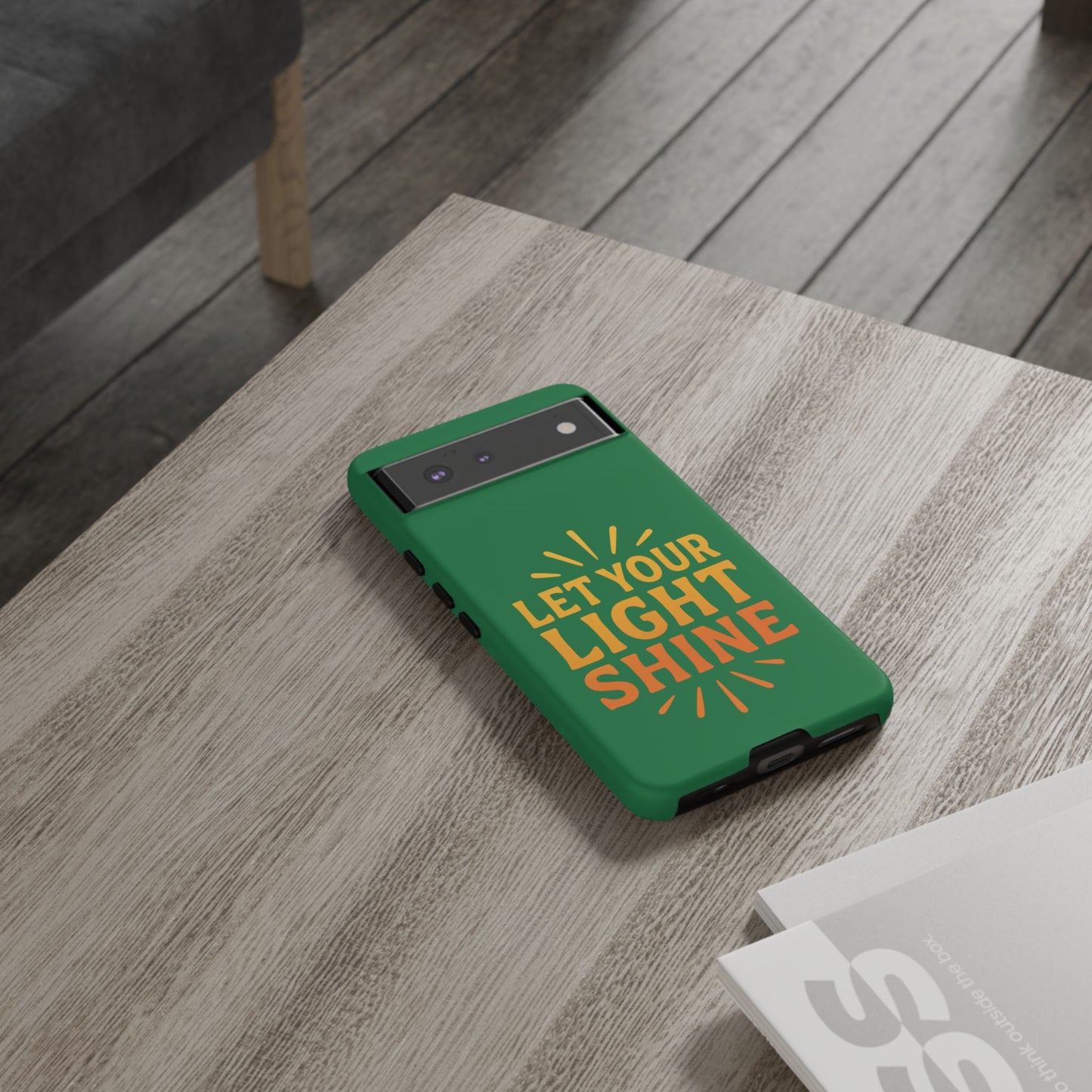 Inspirational Phone Case - 'Let Your Light Shine'