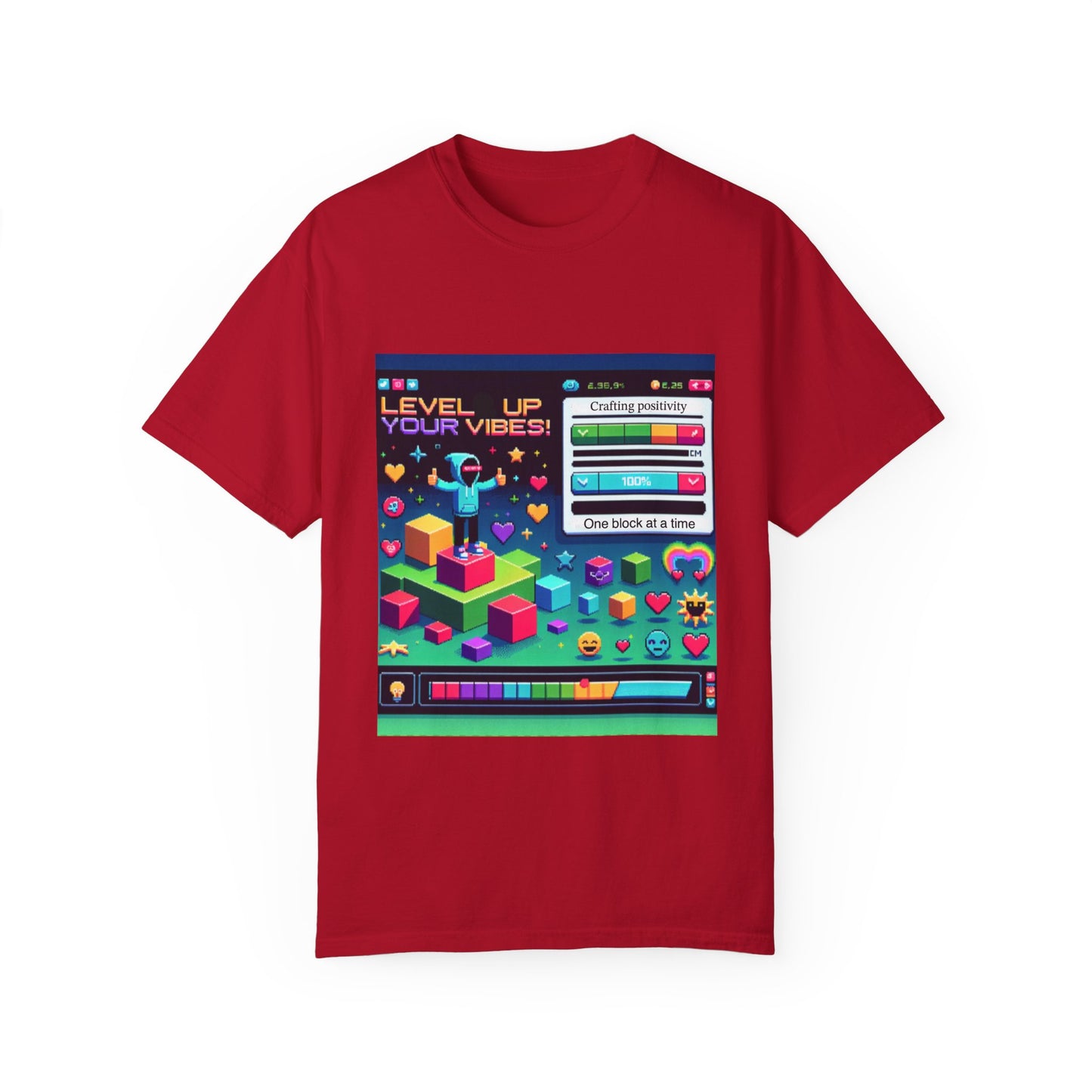Level Up Your Vibes T-Shirt | Unisex Garment-Dyed Tee for Gamers & Positivity Enthusiasts