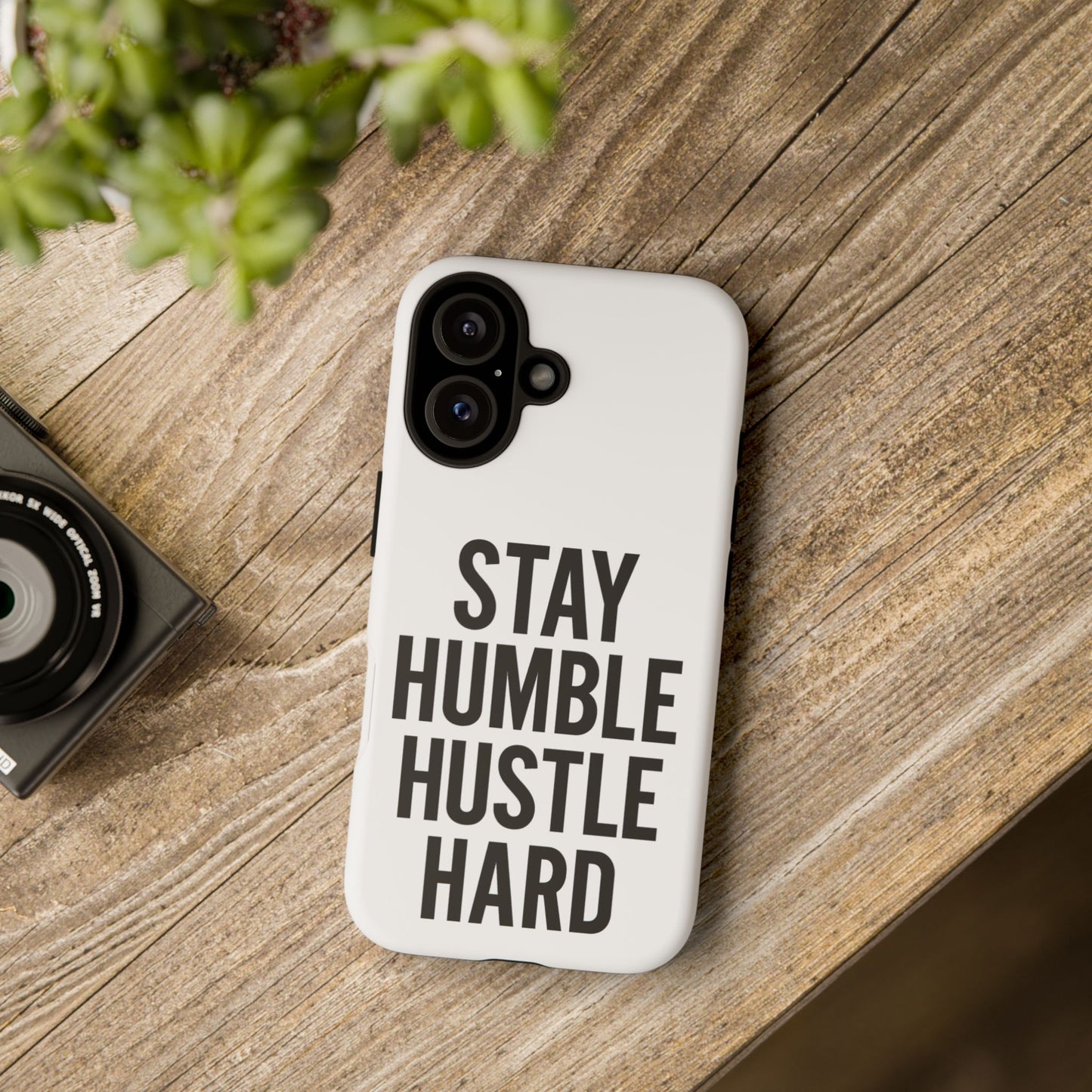 Stay Humble Hustle Hard Phone Case - Tough & Stylish