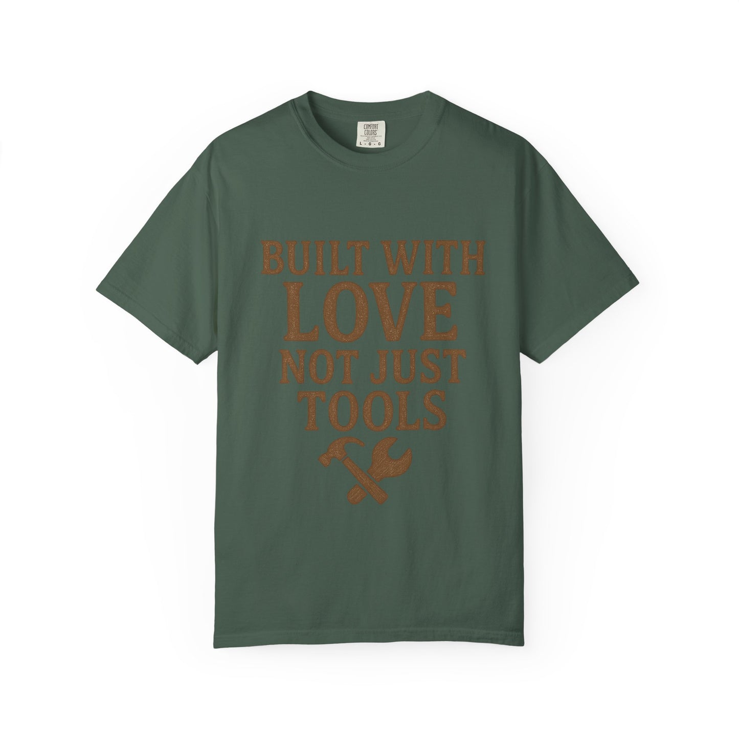 Built with Love T-shirt, Unisex Garment-Dyed Tee, Handyman Gift, Father's Day T-shirt, DIY Apparel, Funny Dad Shirt