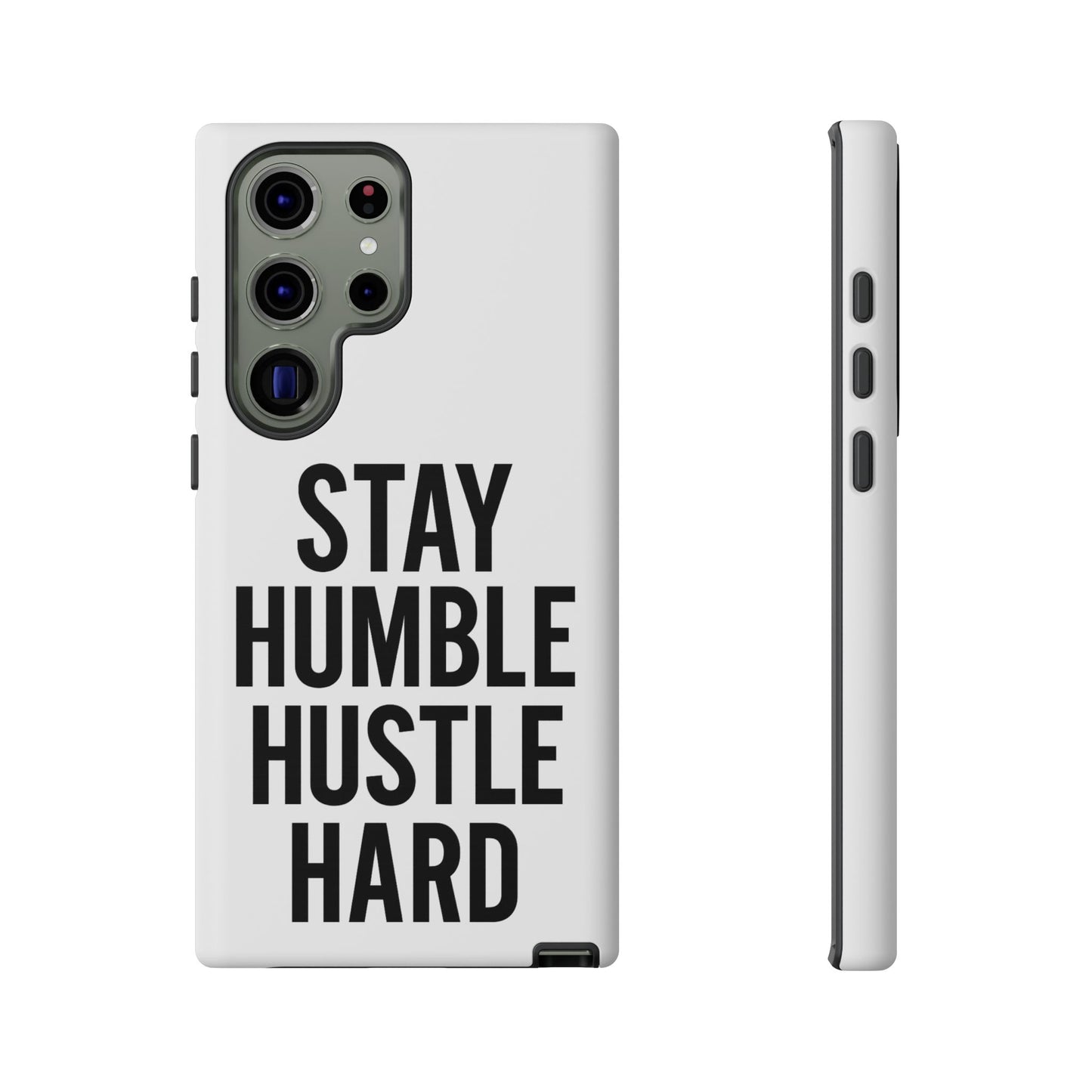 Stay Humble Hustle Hard Phone Case - Tough & Stylish