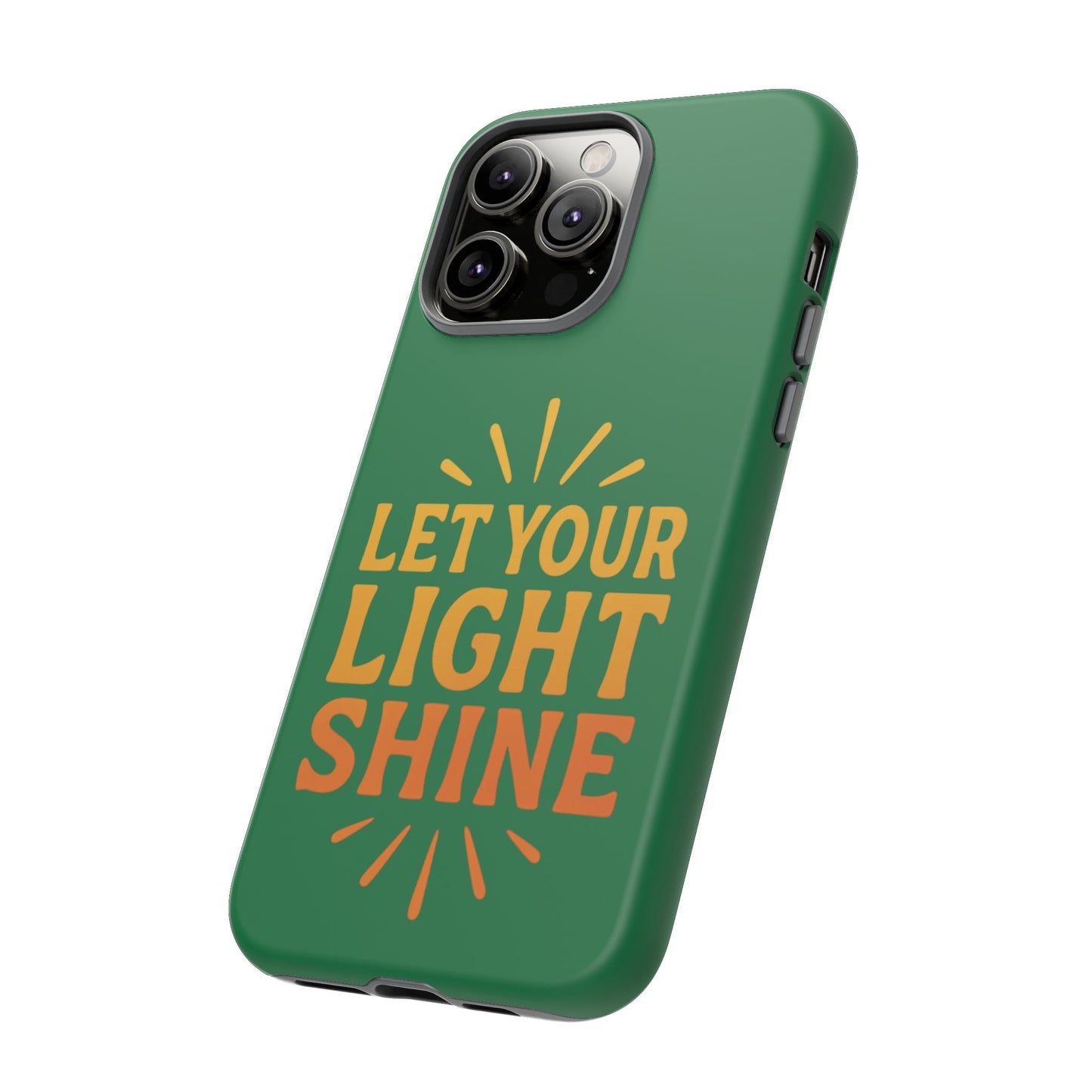 Inspirational Phone Case - 'Let Your Light Shine'