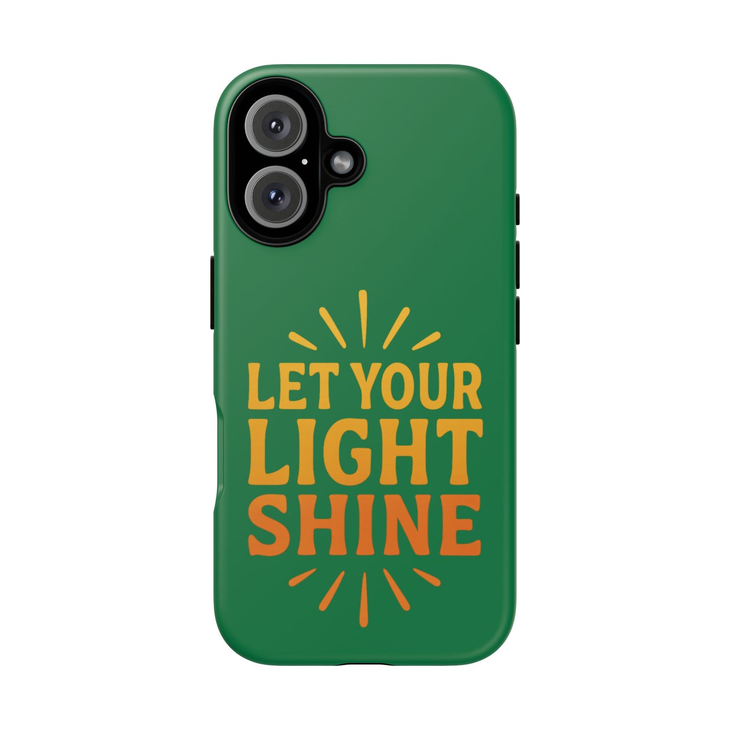 Inspirational Phone Case - 'Let Your Light Shine'