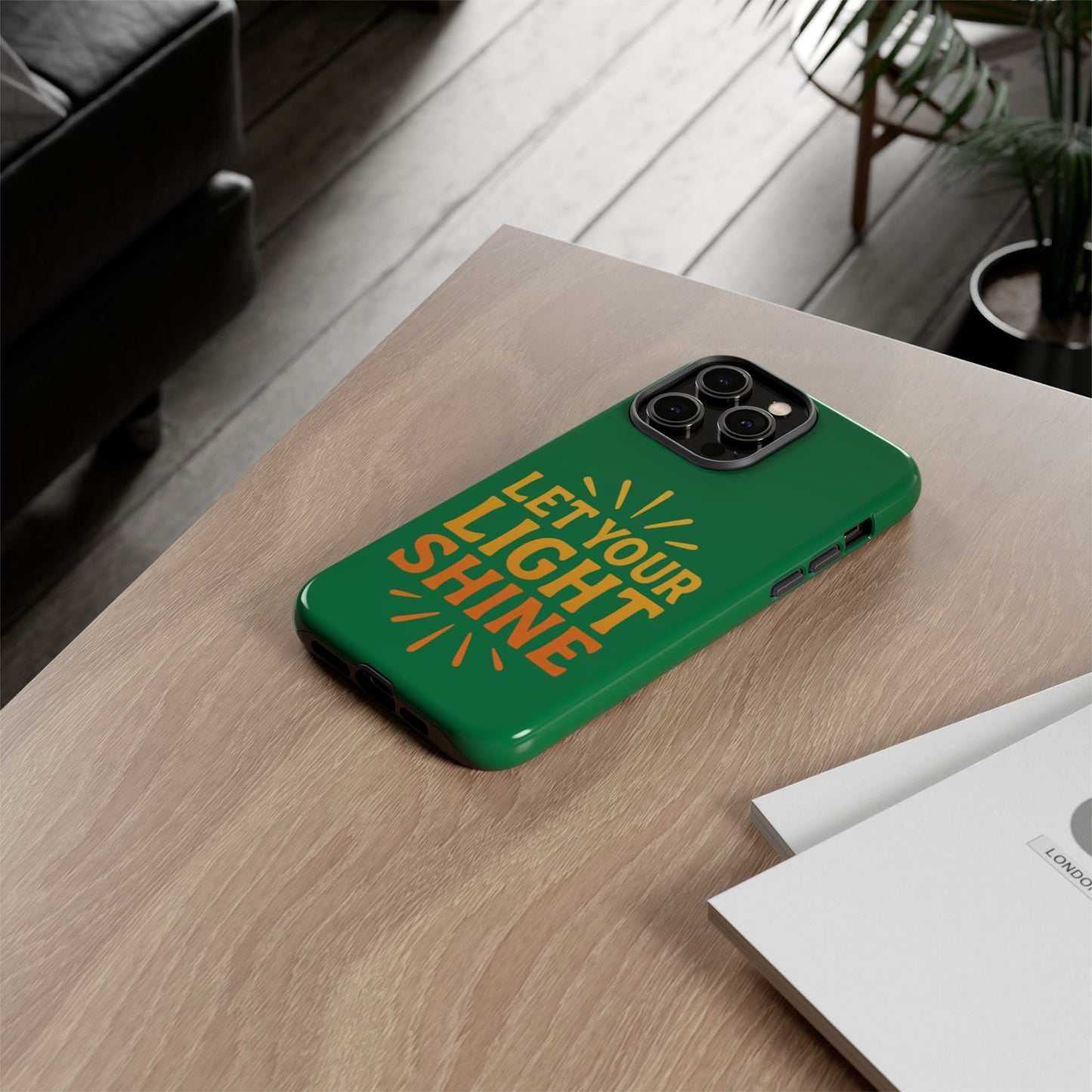 Inspirational Phone Case - 'Let Your Light Shine'