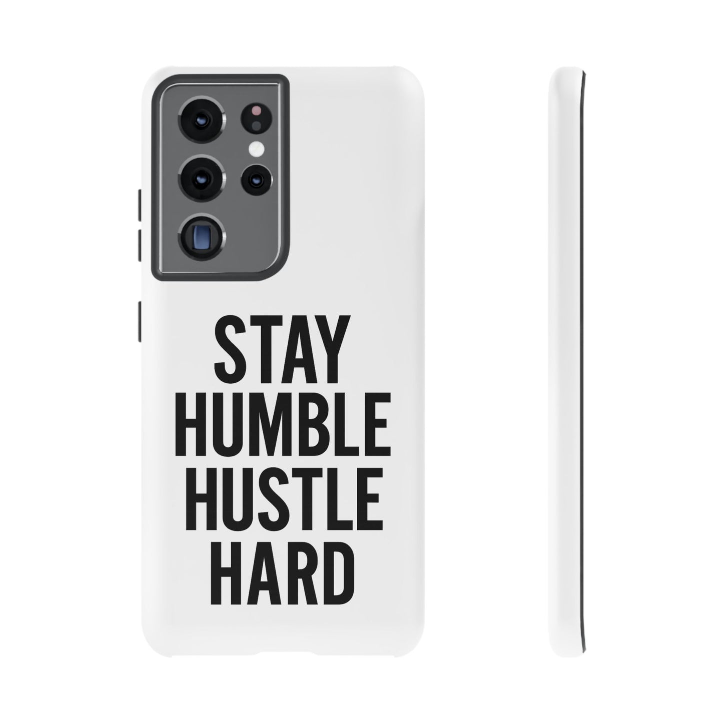 Stay Humble Hustle Hard Phone Case - Tough & Stylish