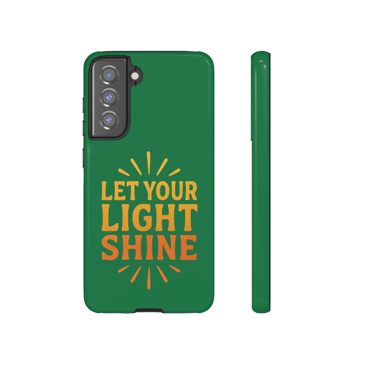 Inspirational Phone Case - 'Let Your Light Shine'