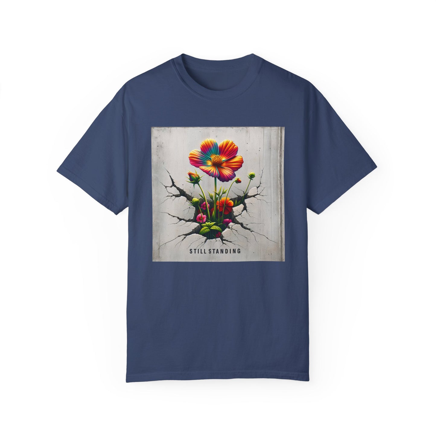 Still Standing Flower Graphic Unisex T-Shirt - Inspirational Floral Tee