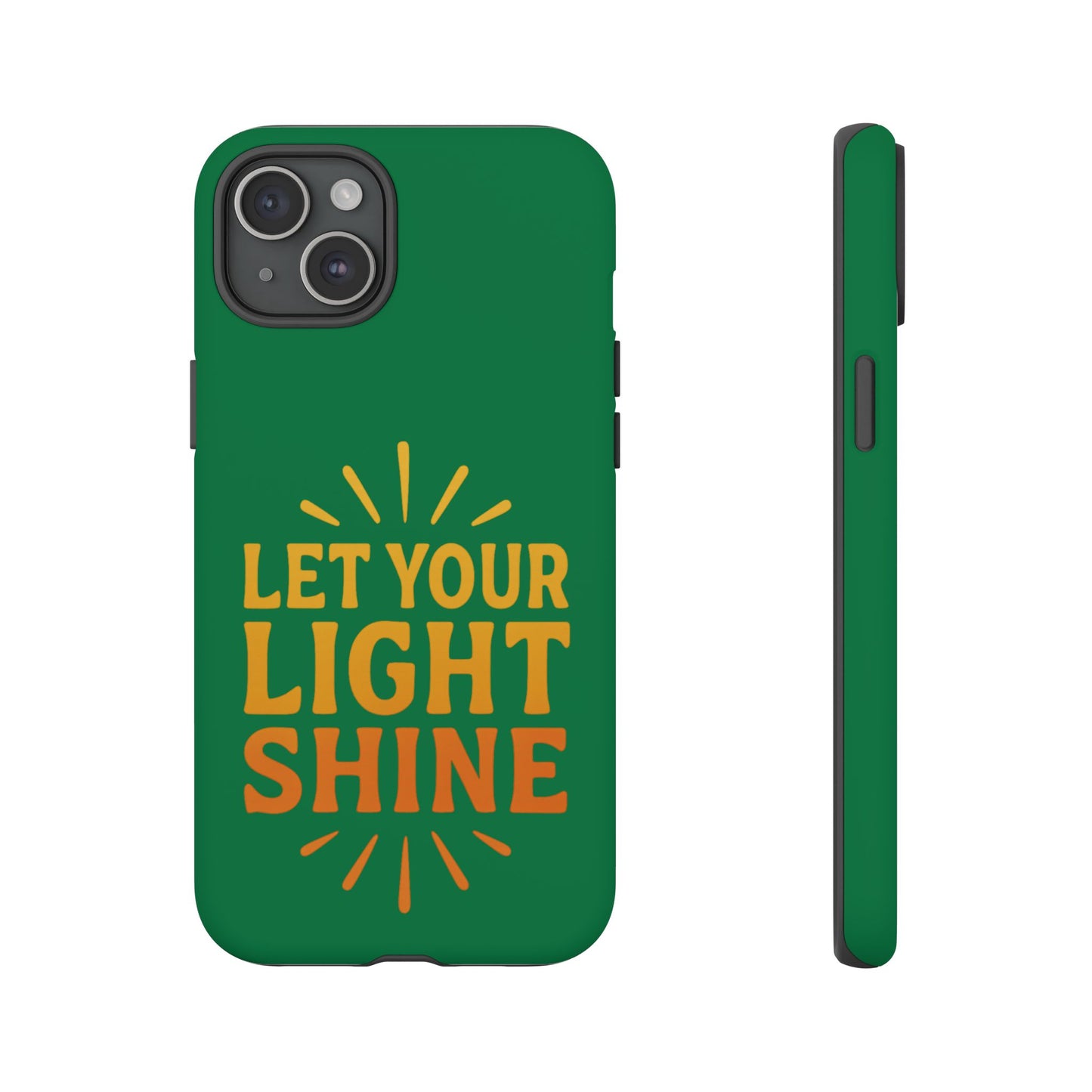 Inspirational Phone Case - 'Let Your Light Shine'
