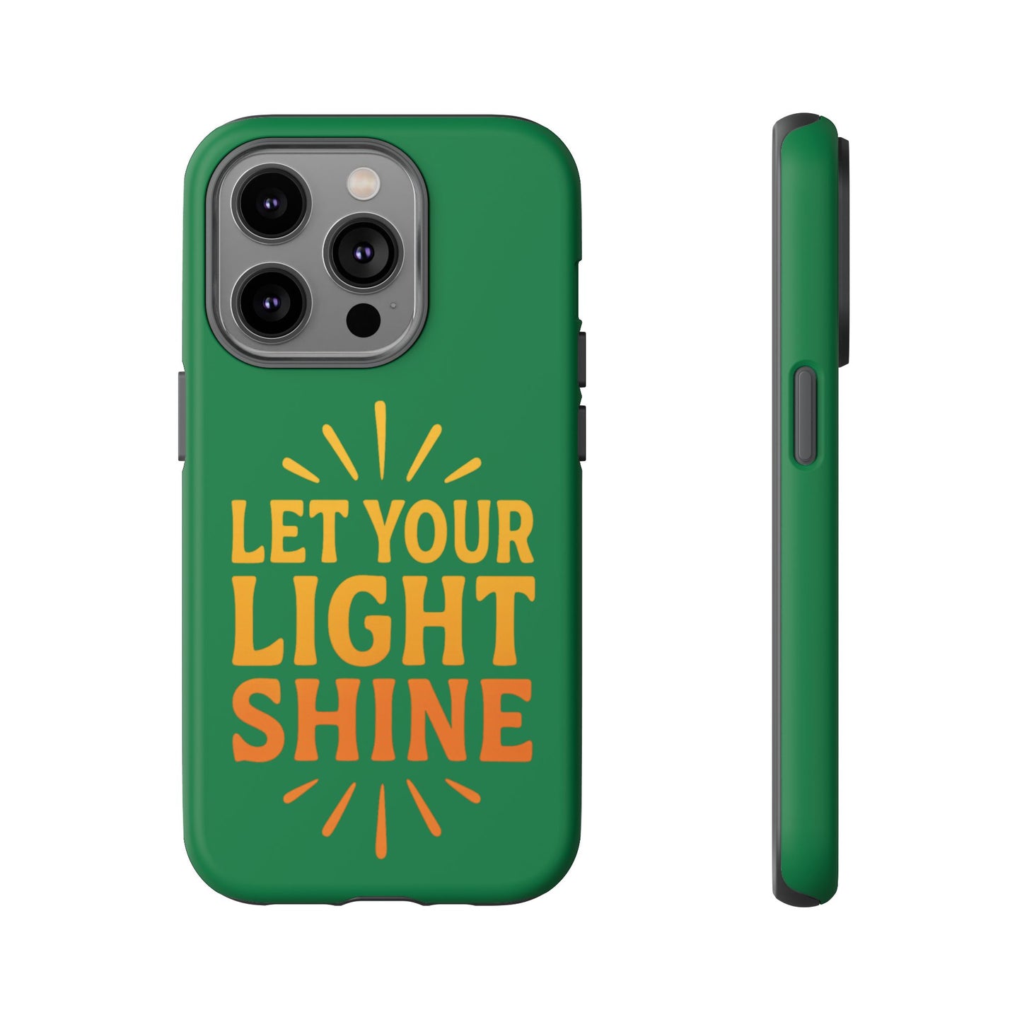 Inspirational Phone Case - 'Let Your Light Shine'