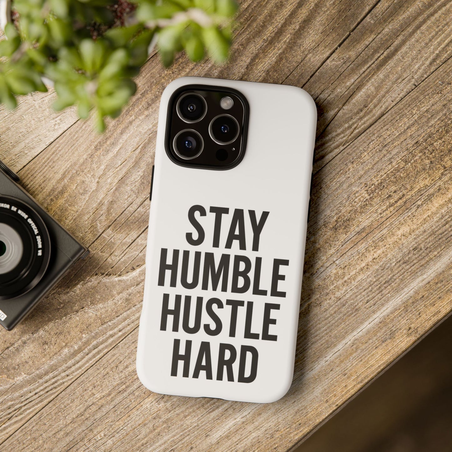 Stay Humble Hustle Hard Phone Case - Tough & Stylish