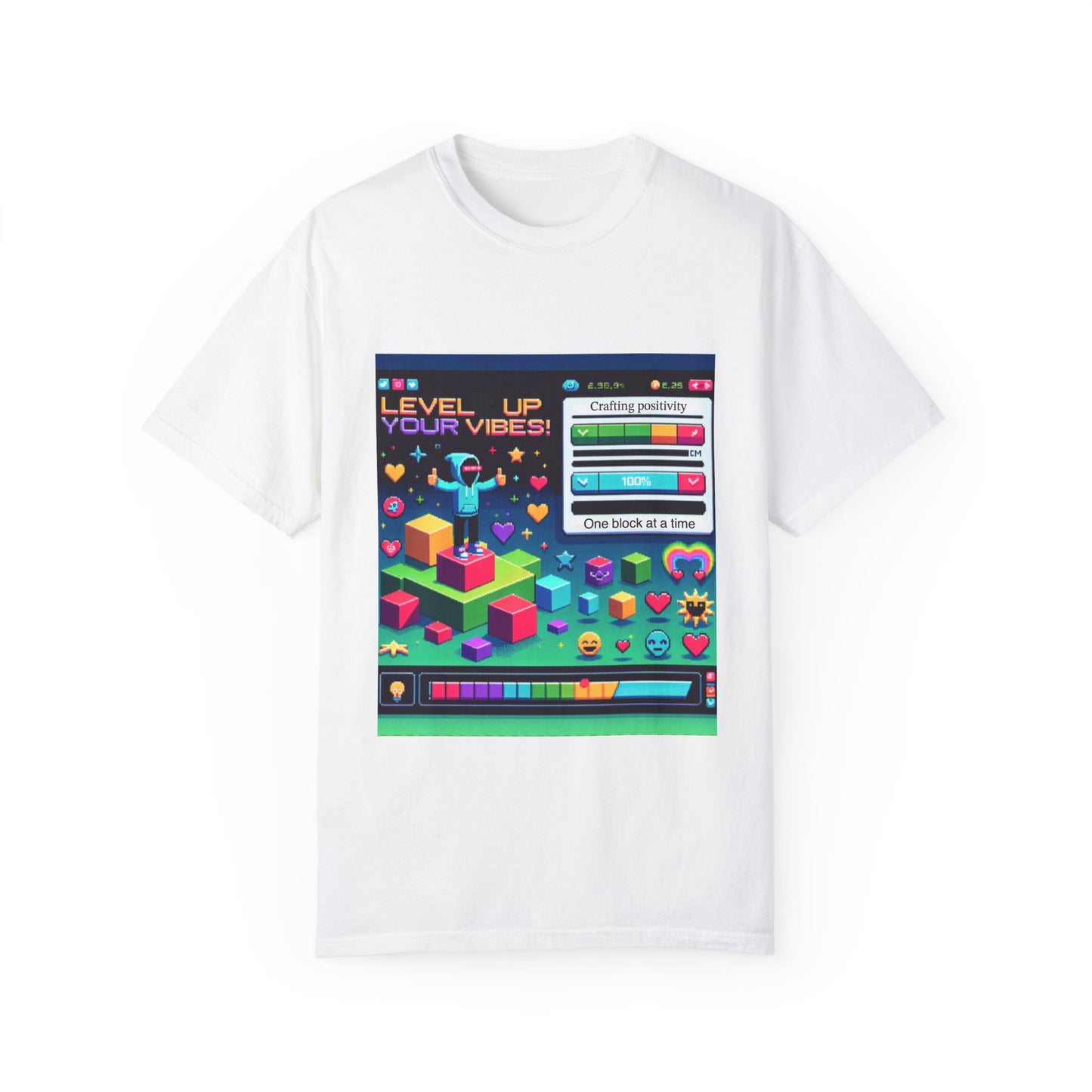 Level Up Your Vibes T-Shirt | Unisex Garment-Dyed Tee for Gamers & Positivity Enthusiasts
