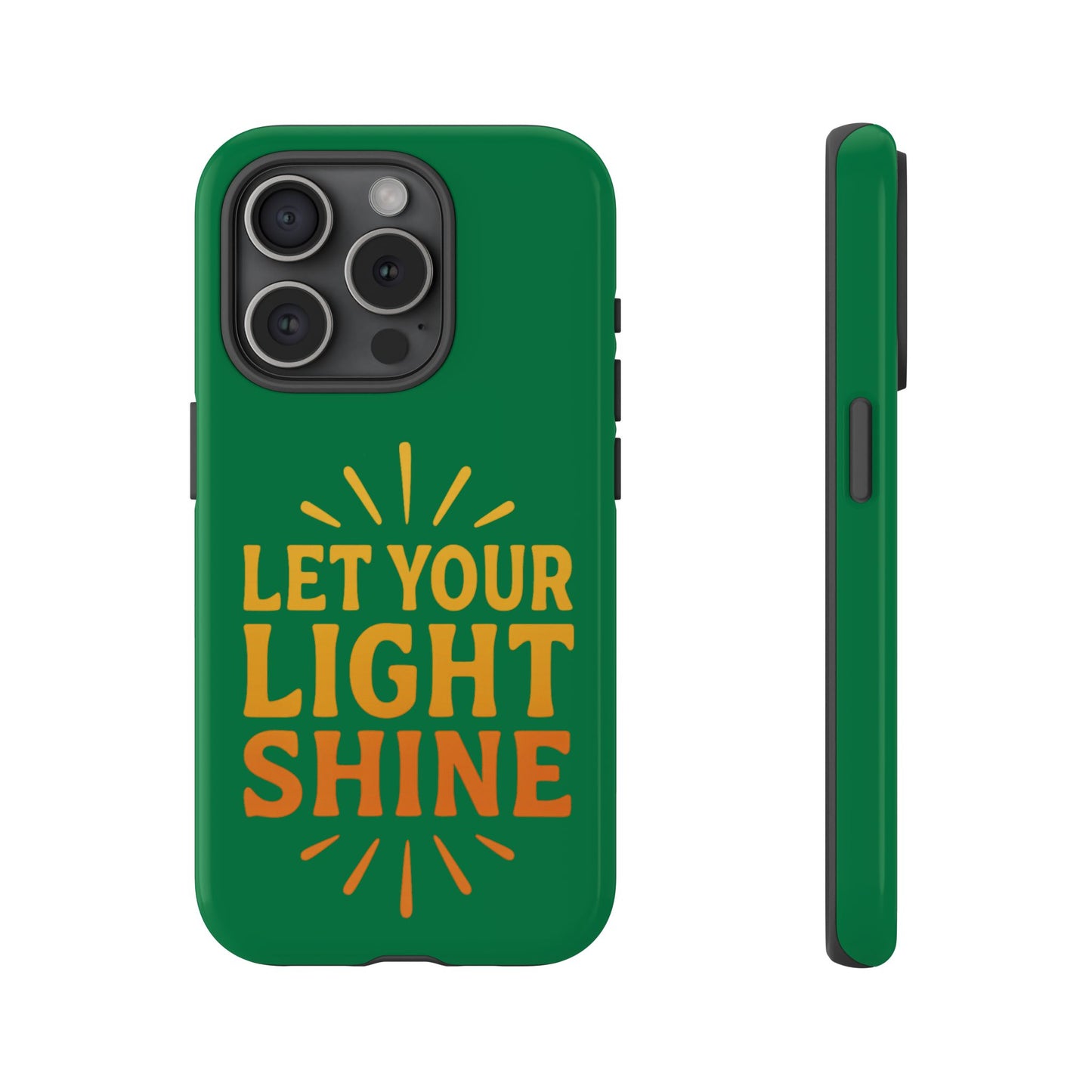 Inspirational Phone Case - 'Let Your Light Shine'