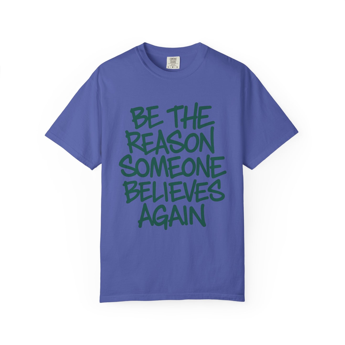 Unisex Inspirational Message T-Shirt - Be the Reason Someone Believes Again, Motivational Tee, Gift for Her, Gift for Him, Casual Street Faith: Be the Reason[...]