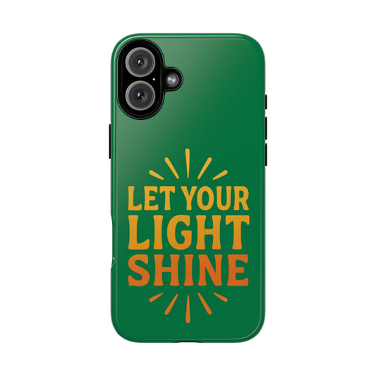 Inspirational Phone Case - 'Let Your Light Shine'
