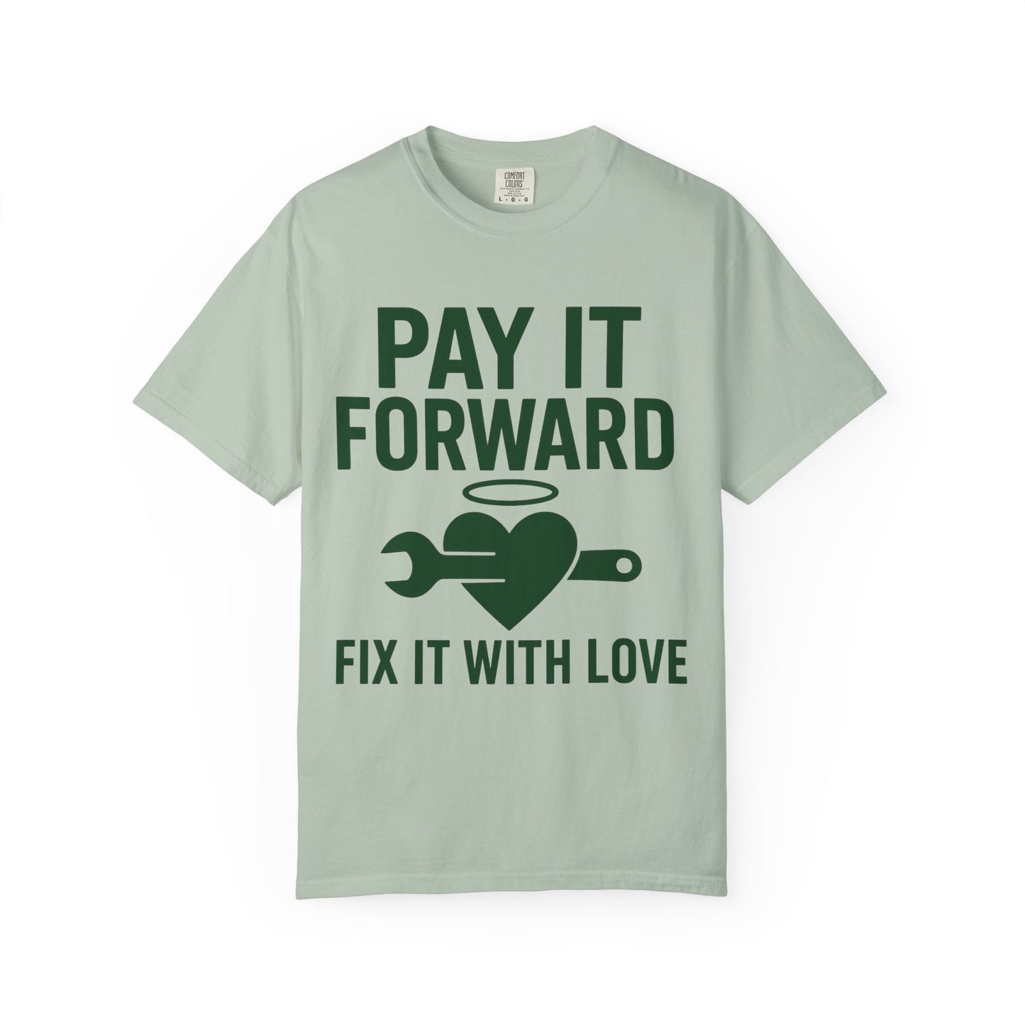 Pay It Forward Unisex T-Shirt, Fix It with Love Tee, Motivational Shirt, Gift for Friends, Positive Vibes Apparel