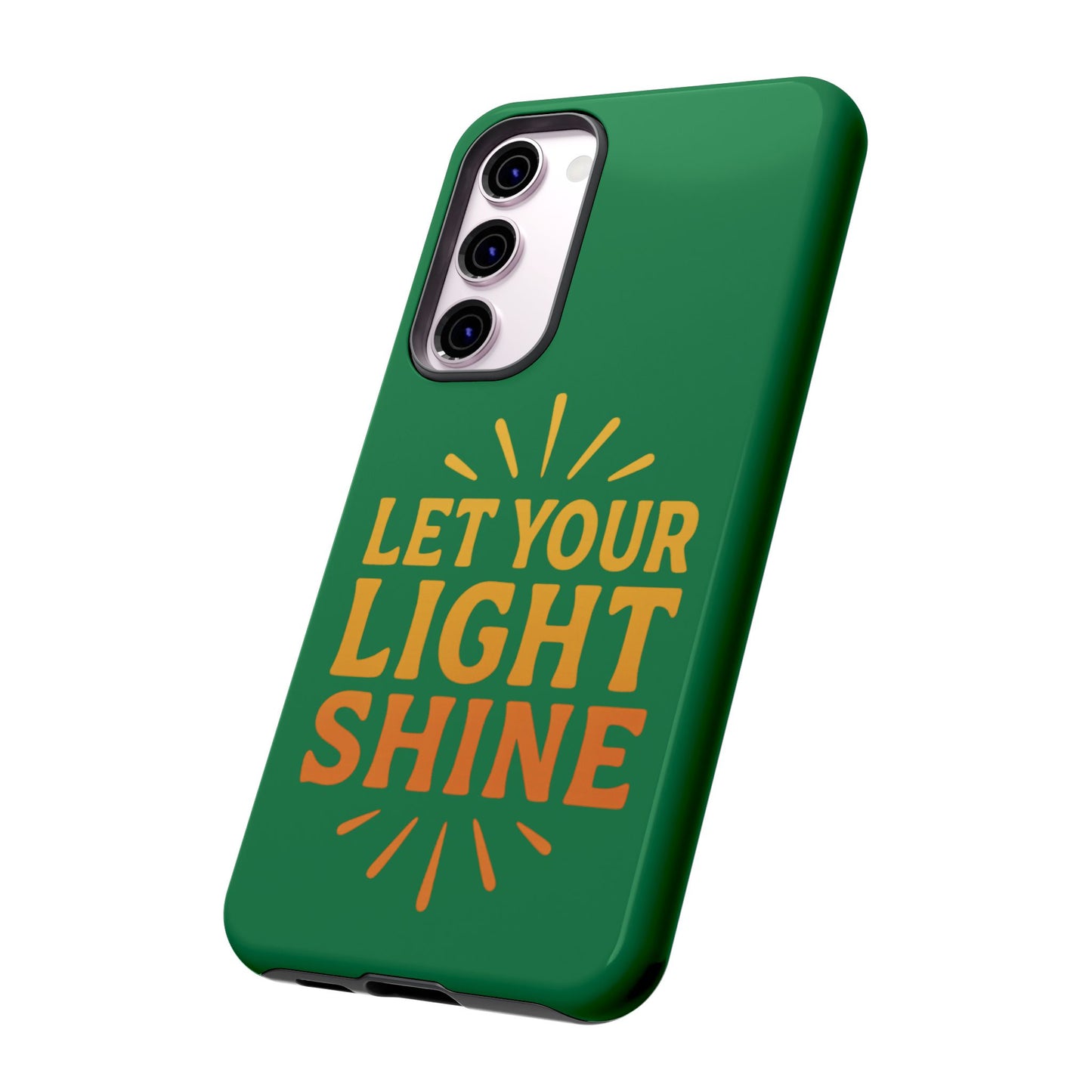 Inspirational Phone Case - 'Let Your Light Shine'