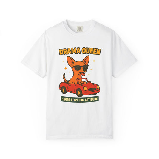 Drama Queen T-Shirt - Unisex Garment-Dyed Tee for Dog Lovers