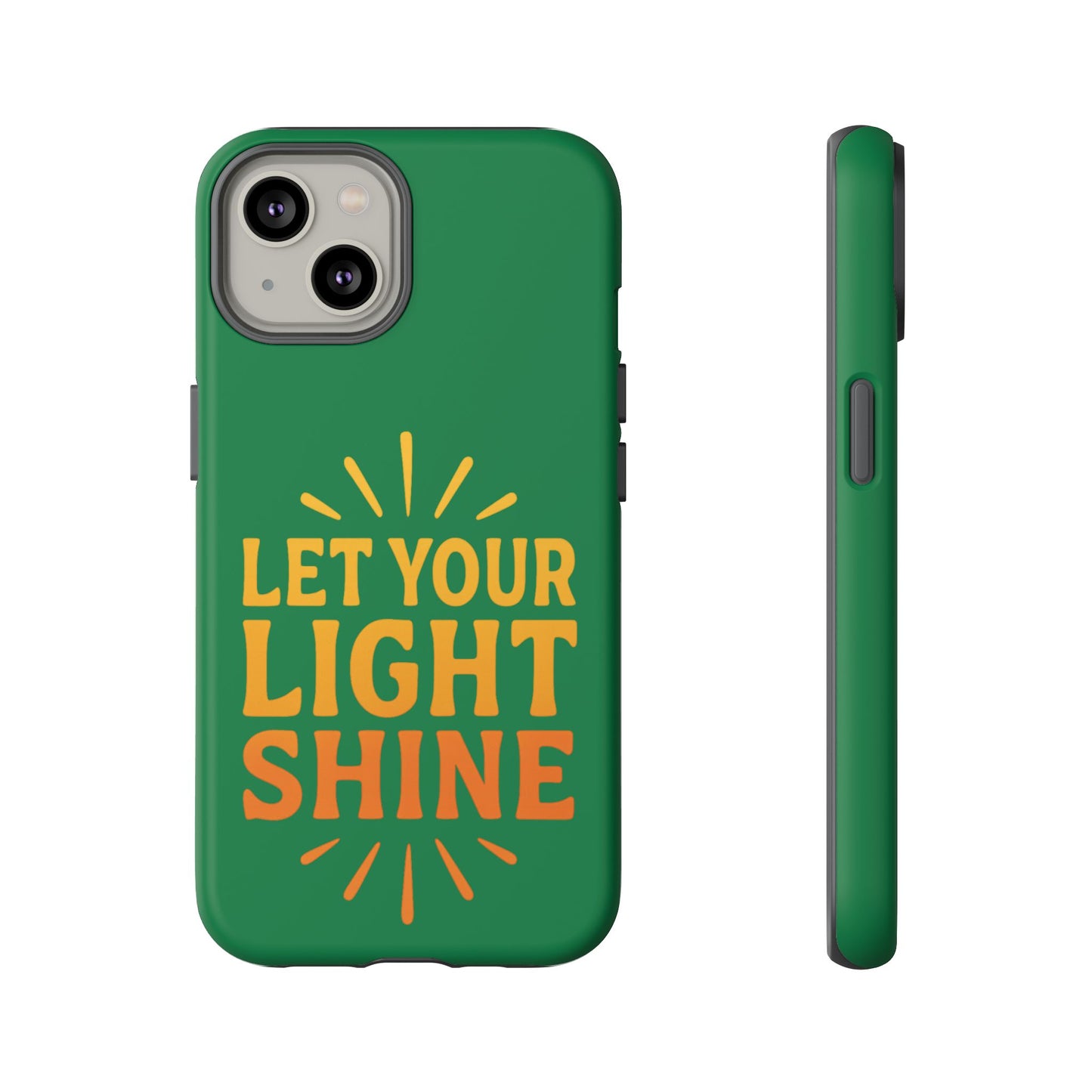 Inspirational Phone Case - 'Let Your Light Shine'