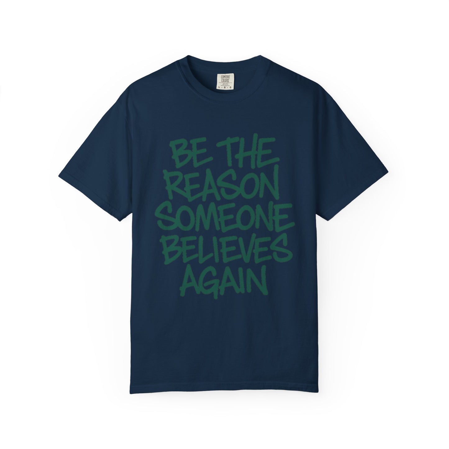 Unisex Inspirational Message T-Shirt - Be the Reason Someone Believes Again, Motivational Tee, Gift for Her, Gift for Him, Casual Street Faith: Be the Reason[...]