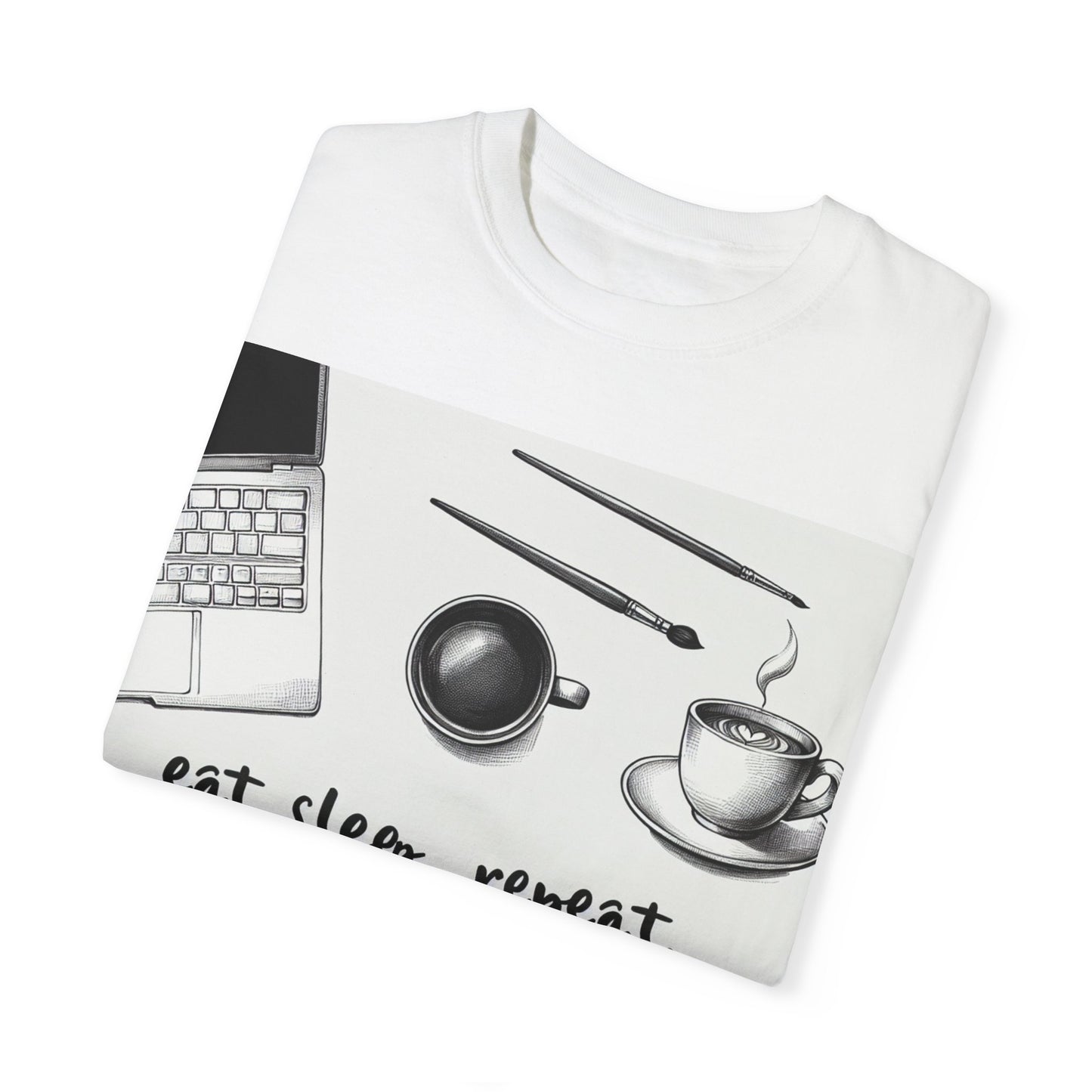 Unisex Garment-Dyed T-Shirt - Eat Sleep Repeat Coffee & Creativity Design