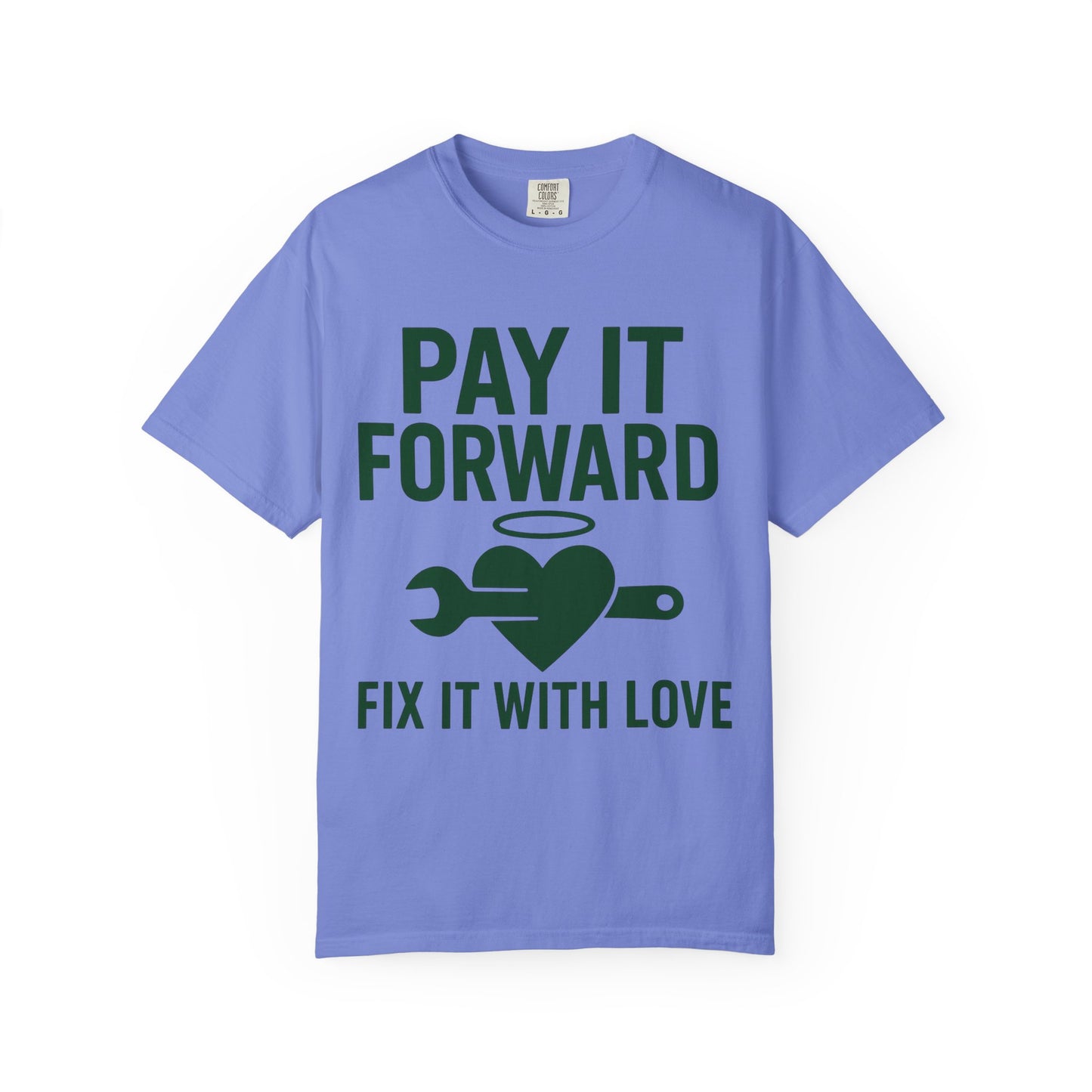Pay It Forward Unisex T-Shirt, Fix It with Love Tee, Motivational Shirt, Gift for Friends, Positive Vibes Apparel