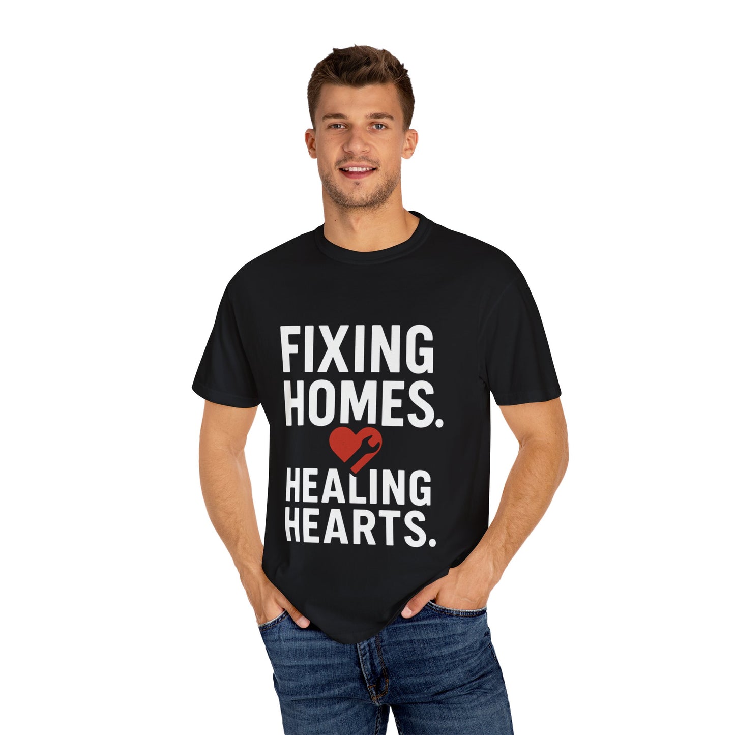 Heartfelt Repair Unisex T-Shirt - Fixing Homes, Healing Hearts - Gift for Homeowners, DIY Lovers, Father's Day, Housewarming
