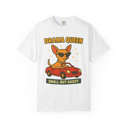 Drama Queen Unisex T-Shirt - Fun & Sassy Dog Design
