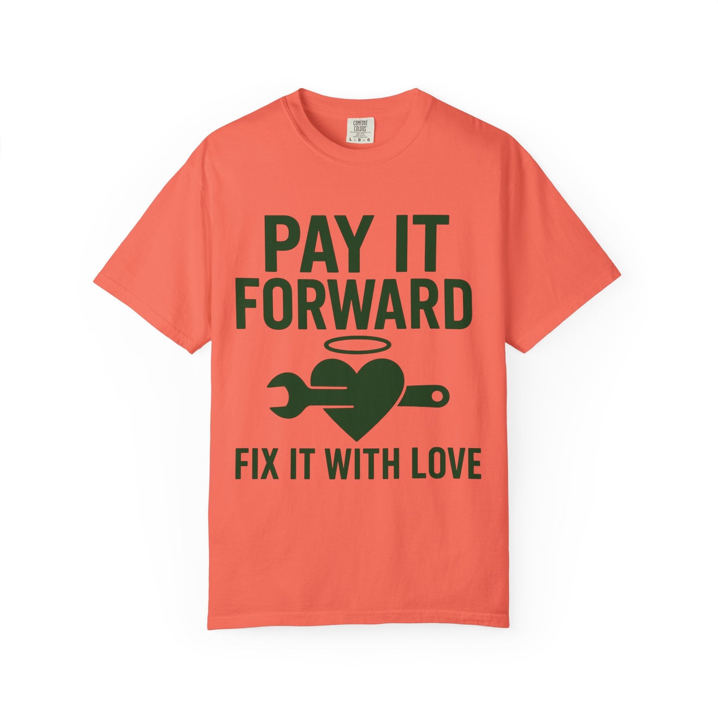 Pay It Forward Unisex T-Shirt, Fix It with Love Tee, Motivational Shirt, Gift for Friends, Positive Vibes Apparel