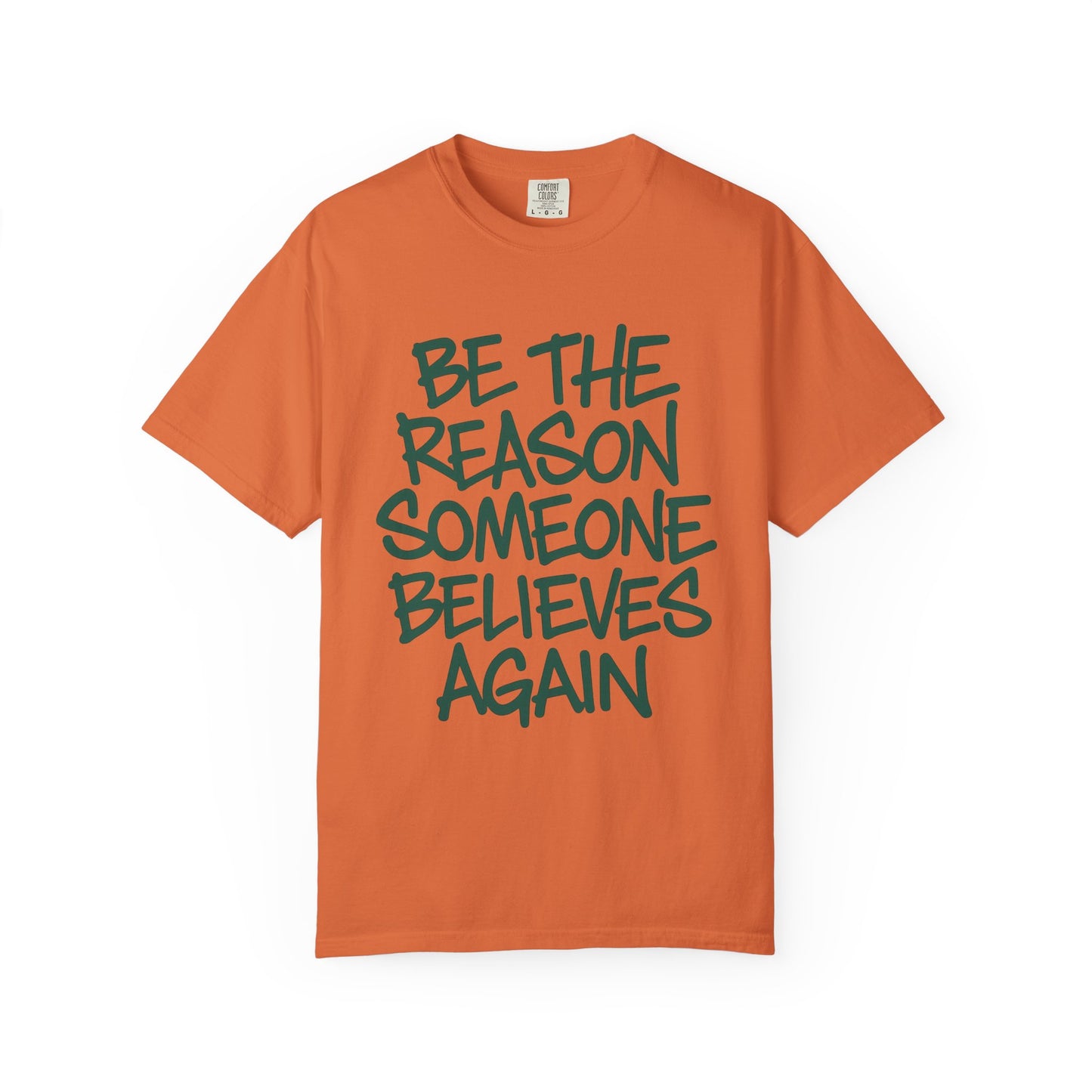 Unisex Inspirational Message T-Shirt - Be the Reason Someone Believes Again, Motivational Tee, Gift for Her, Gift for Him, Casual Street Faith: Be the Reason[...]