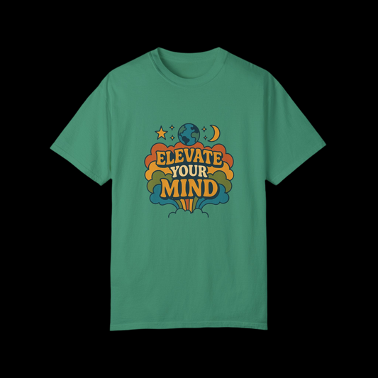 Elevate Your Mind Unisex Garment-Dyed T-Shirt | Casual Comfort for Inspiration