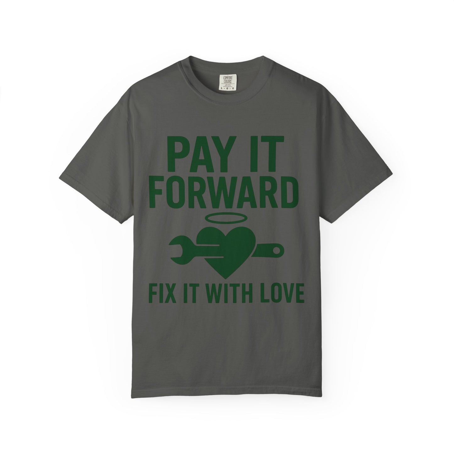 Pay It Forward Unisex T-Shirt, Fix It with Love Tee, Motivational Shirt, Gift for Friends, Positive Vibes Apparel