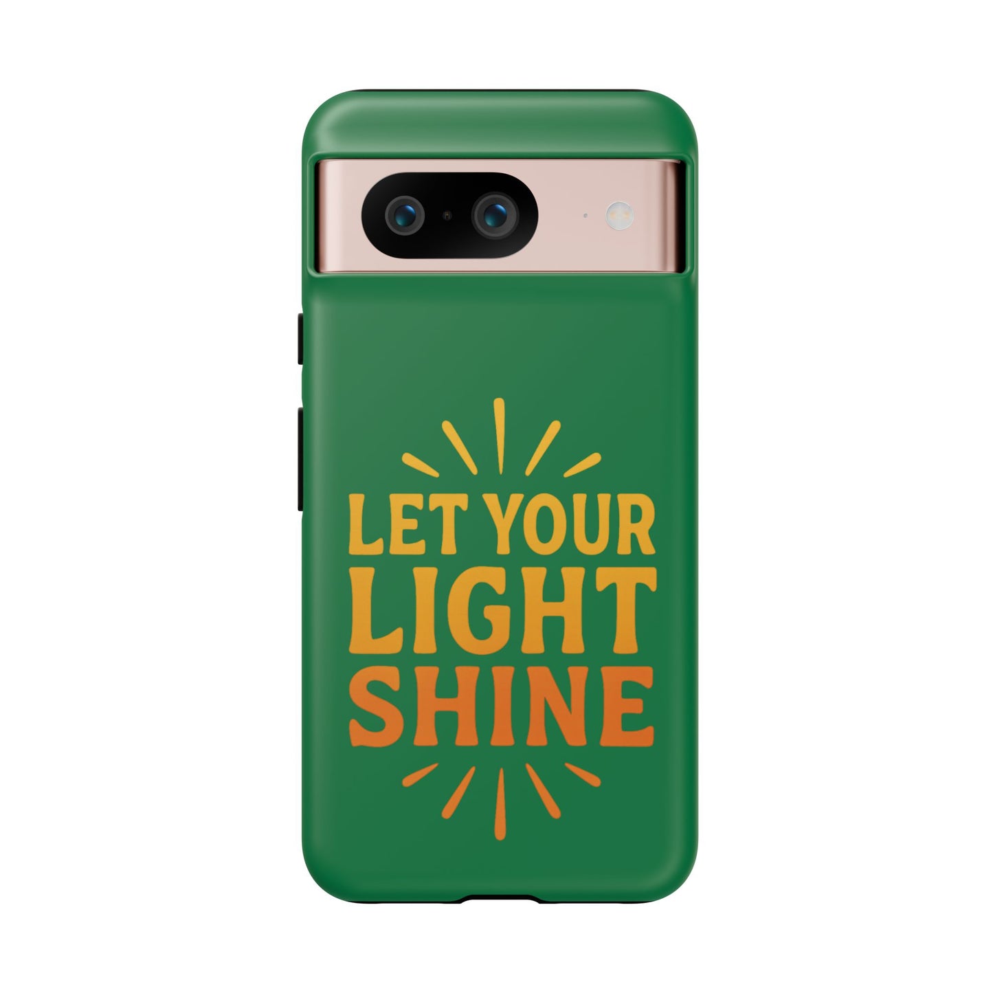 Inspirational Phone Case - 'Let Your Light Shine'