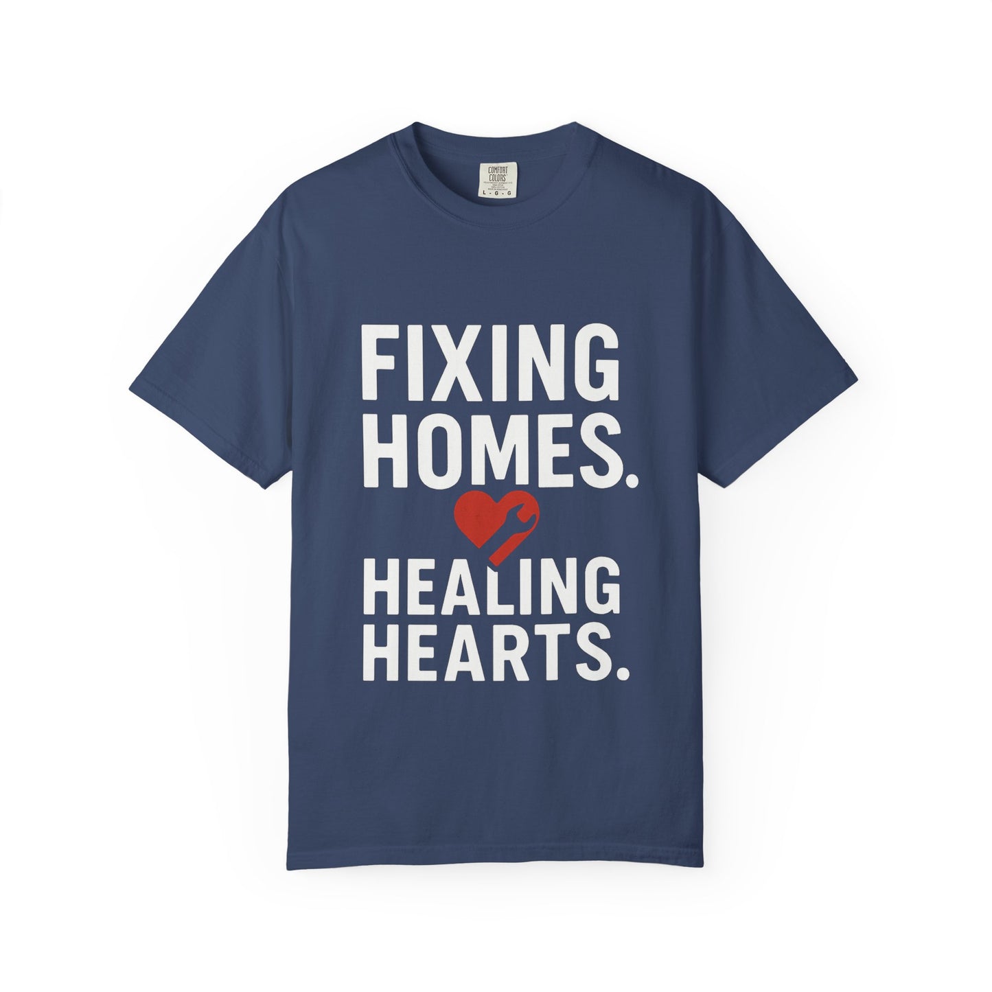 Heartfelt Repair Unisex T-Shirt - Fixing Homes, Healing Hearts - Gift for Homeowners, DIY Lovers, Father's Day, Housewarming